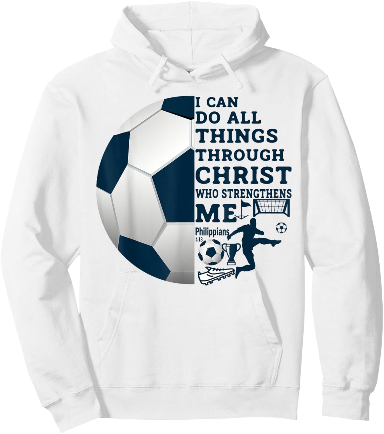 Christian Gifts I Can Do All Things Through Christ Soccer Hoodie - Hoodie | White