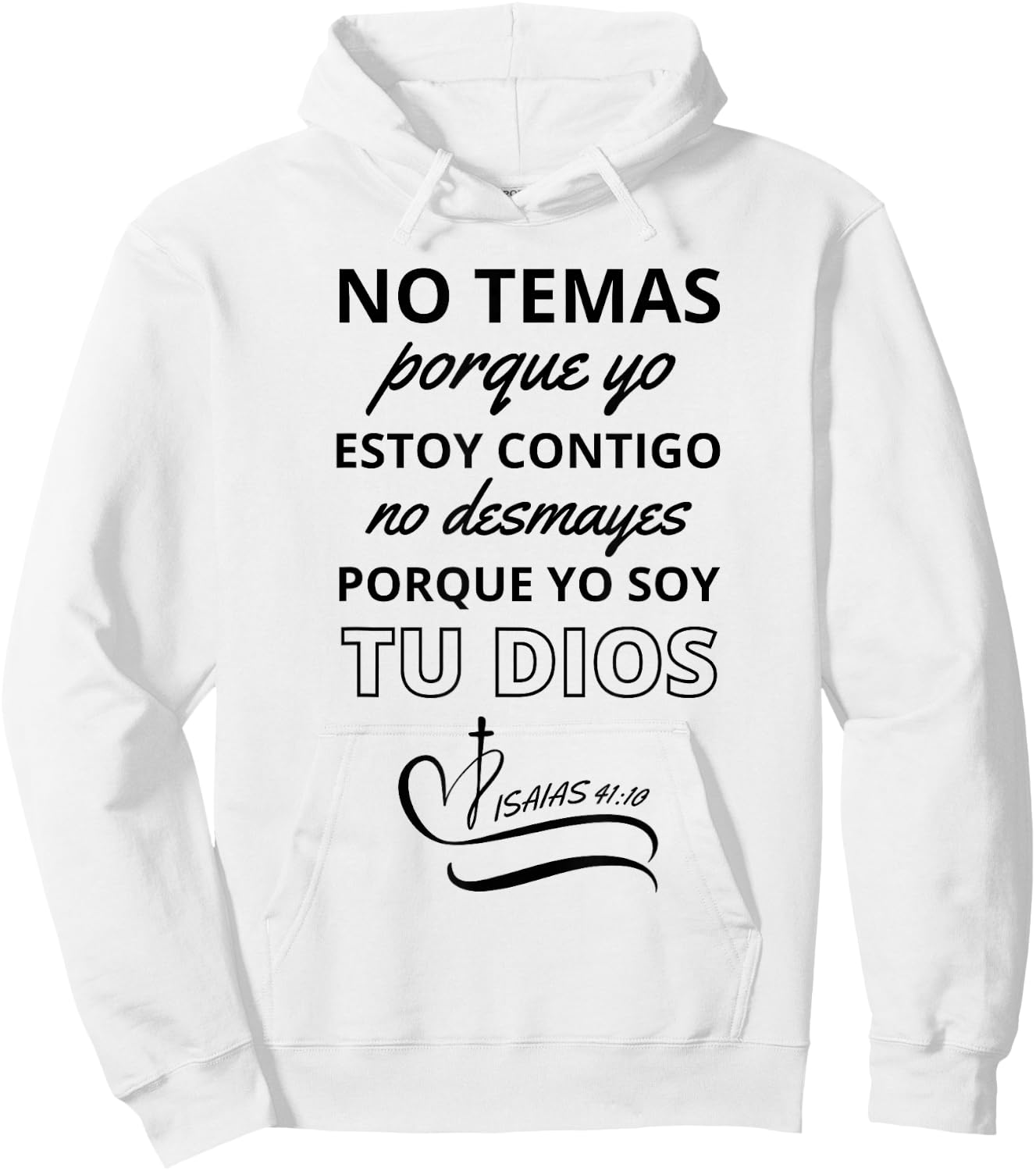 No Temas Christian Quote In Spanish Bible Verse Isaias 41:10 Hoodie - Hoodie | White