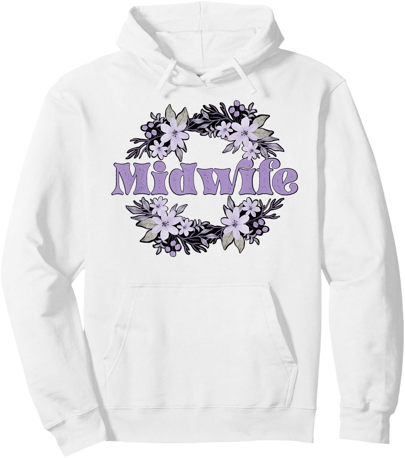 Midwife Flowers Midwifery Midwives Hoodie - Hoodie | White