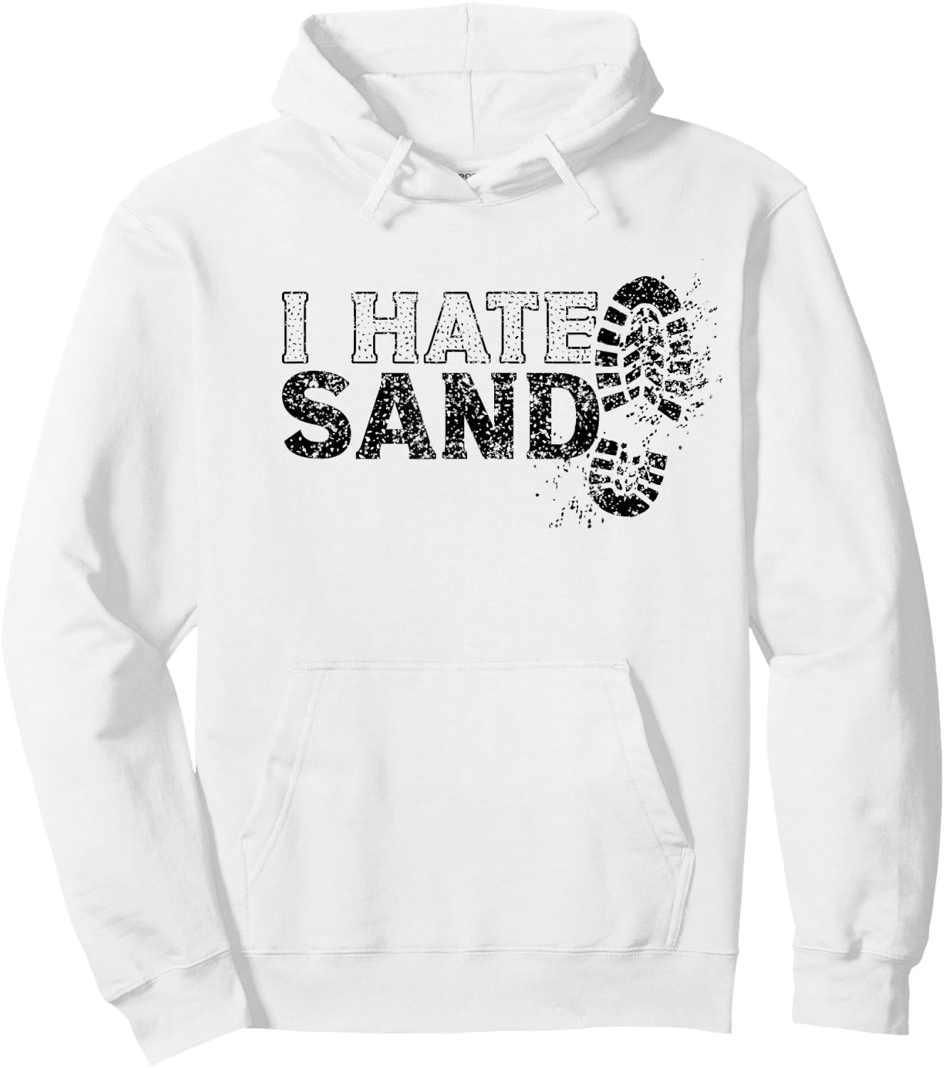 I Hate Sand Deployment Homecoming Deployed Soldier Military Hoodie - Hoodie | White