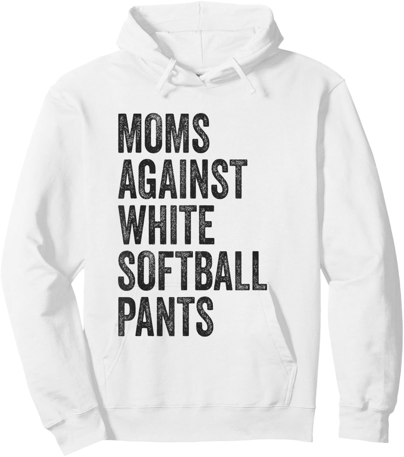 Softball Mom Moms Against White Softball Pants High School Hoodie - Hoodie | White