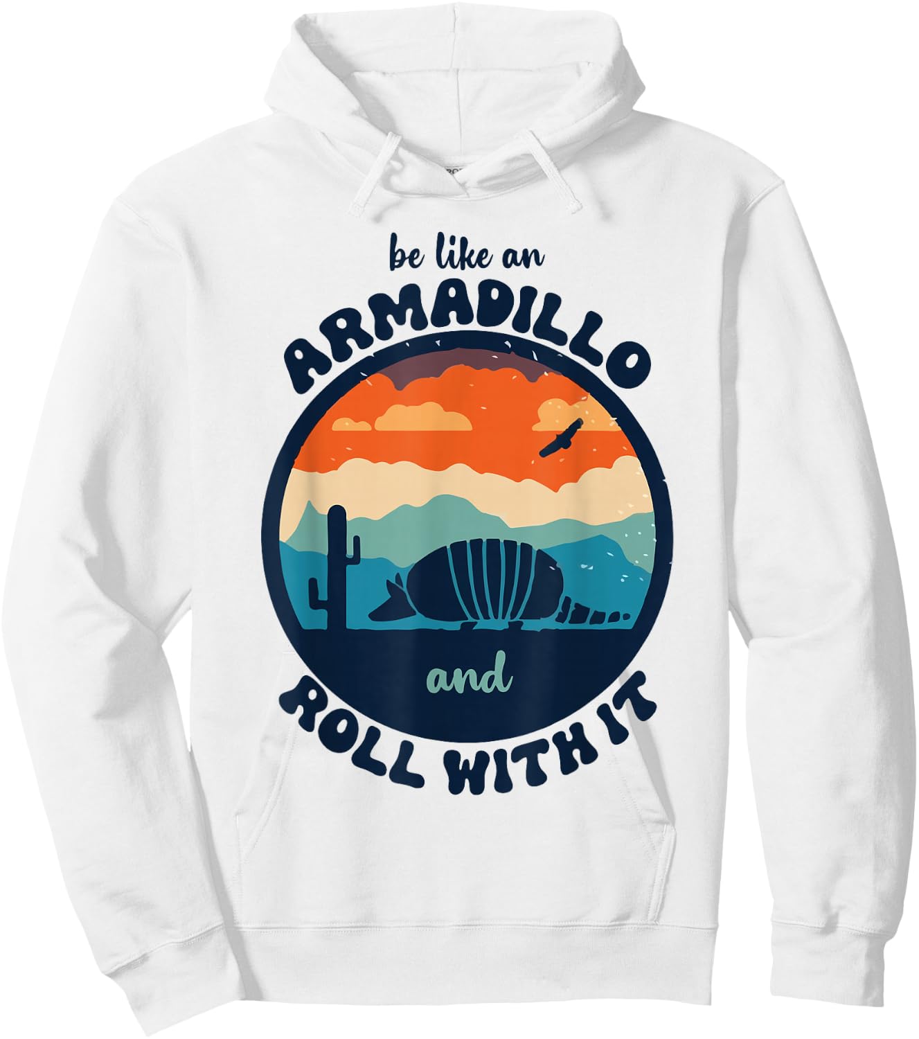 Be Like An Armadillo and Roll With It Hoodie - Hoodie | White