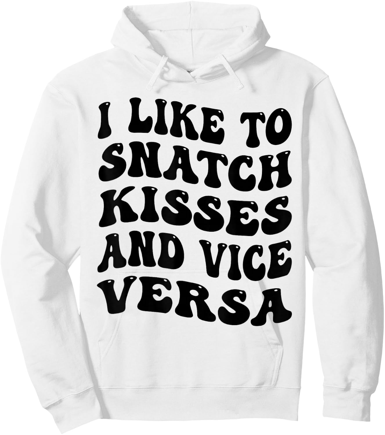 I Like To Snatch Kisses And Vice Versa Groovy Cute Couple Hoodie - Hoodie | White