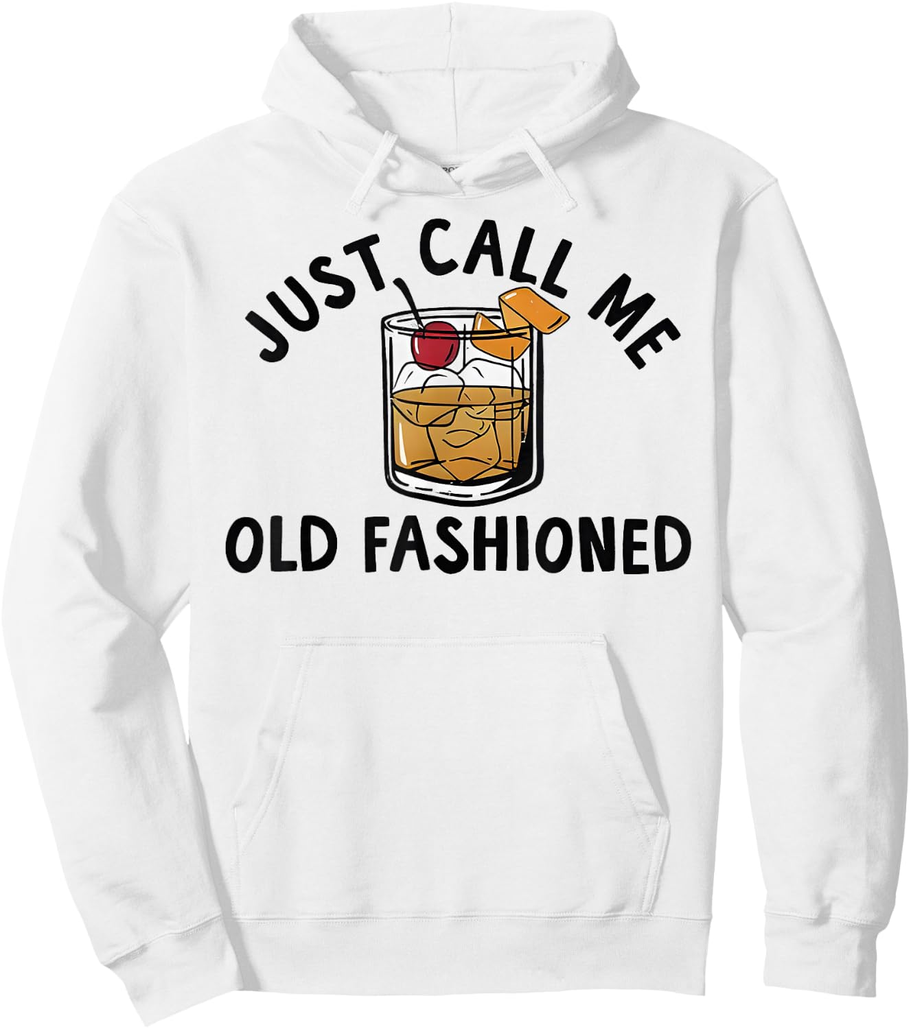 Just Call Me Old Fashioned Funny Cocktail Hoodie - Hoodie | White