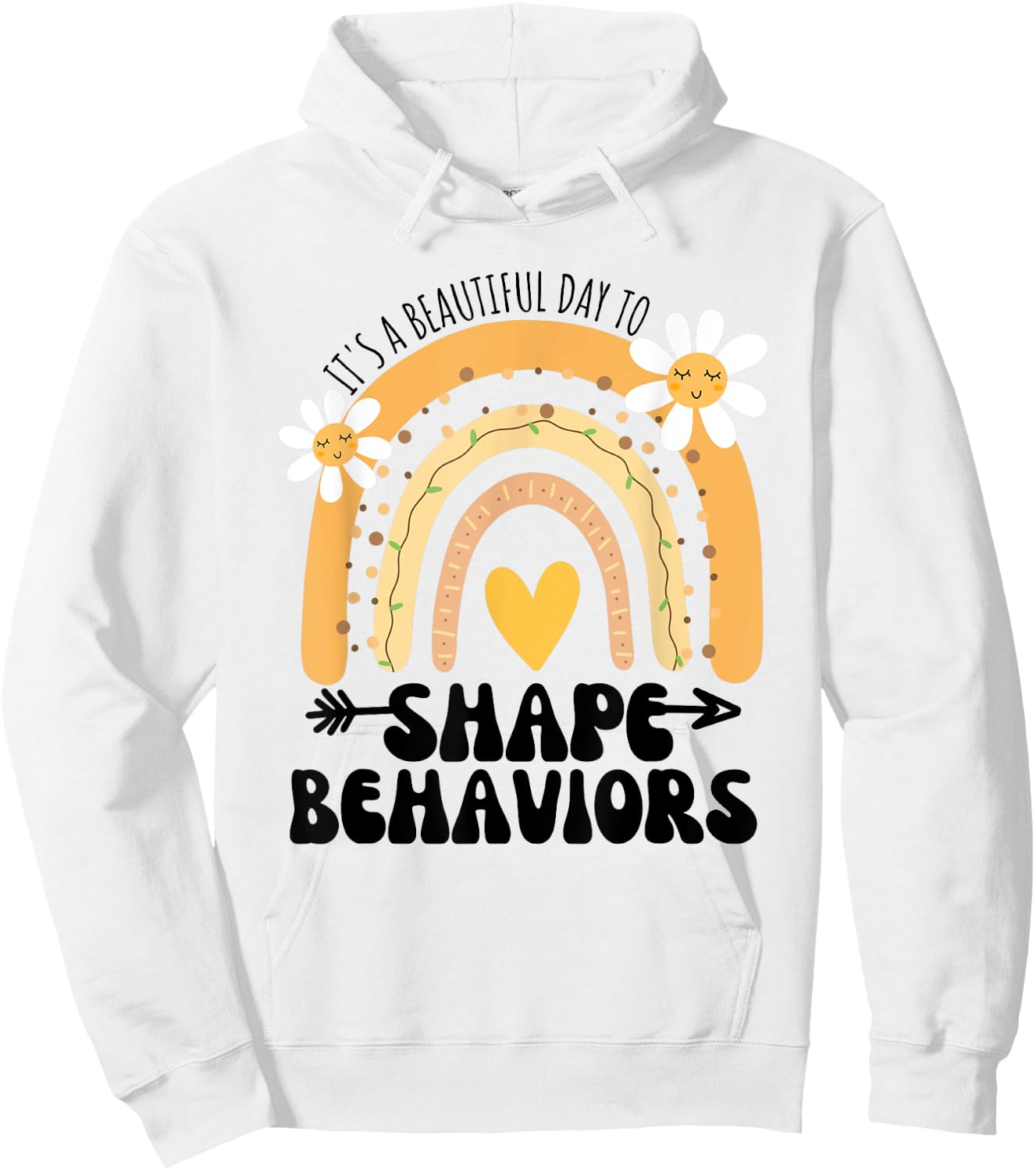 Cute Rainbow It's A Beautiful Day To Shape Behaviors Hoodie - Hoodie | White