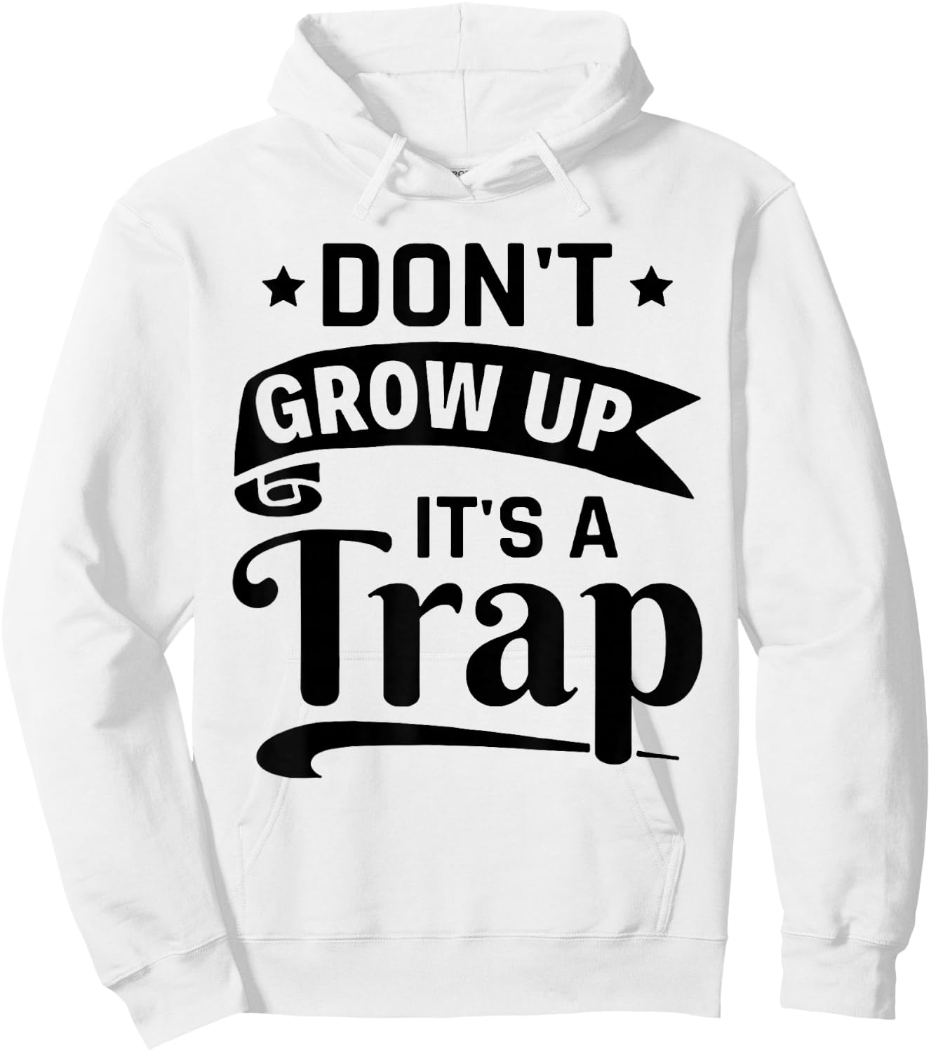 Don't Grow Up It's A Trap Hoodie - Hoodie | White