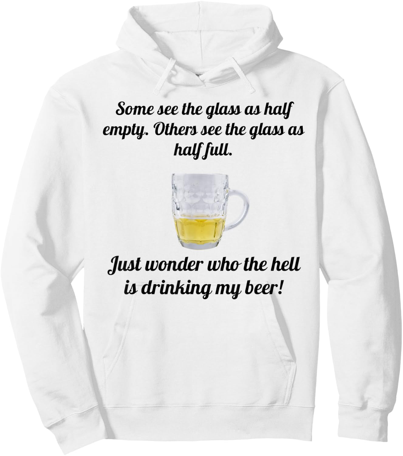 Half Glass Who the Hell is Drinking My Beer Funny Hoodie - Hoodie | White