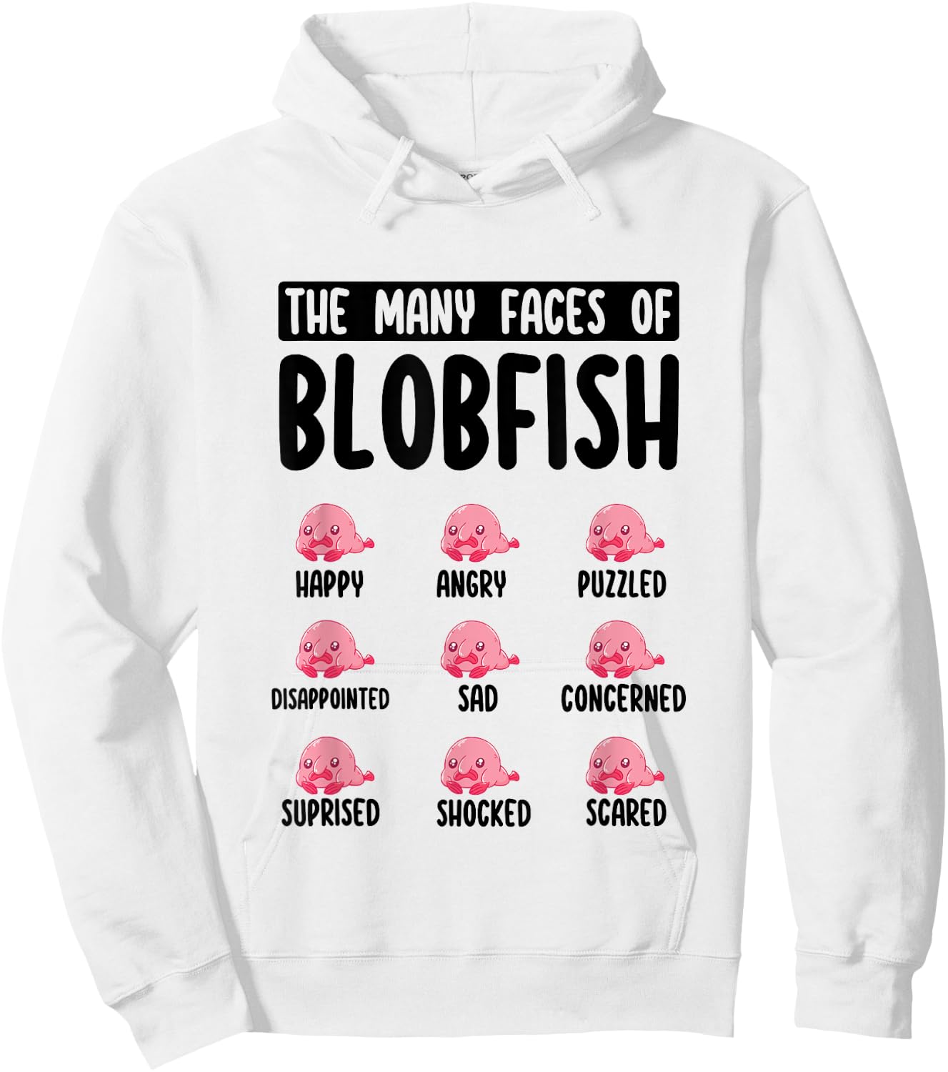 Funny Blobfish Face Expression The Many Faces of Blobfish Hoodie - Hoodie | White