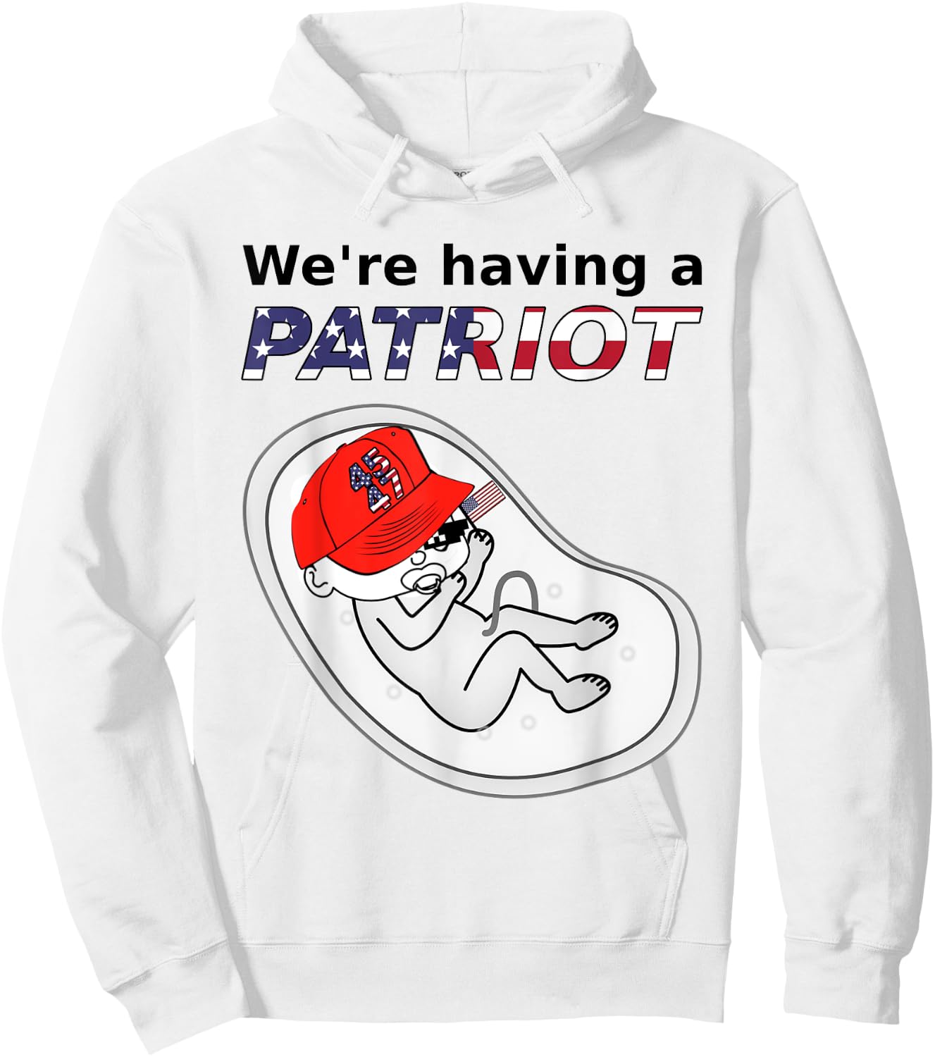 Funny Pregnancy Announcement We're Having A Patriot 45 47 Hoodie - Hoodie | White