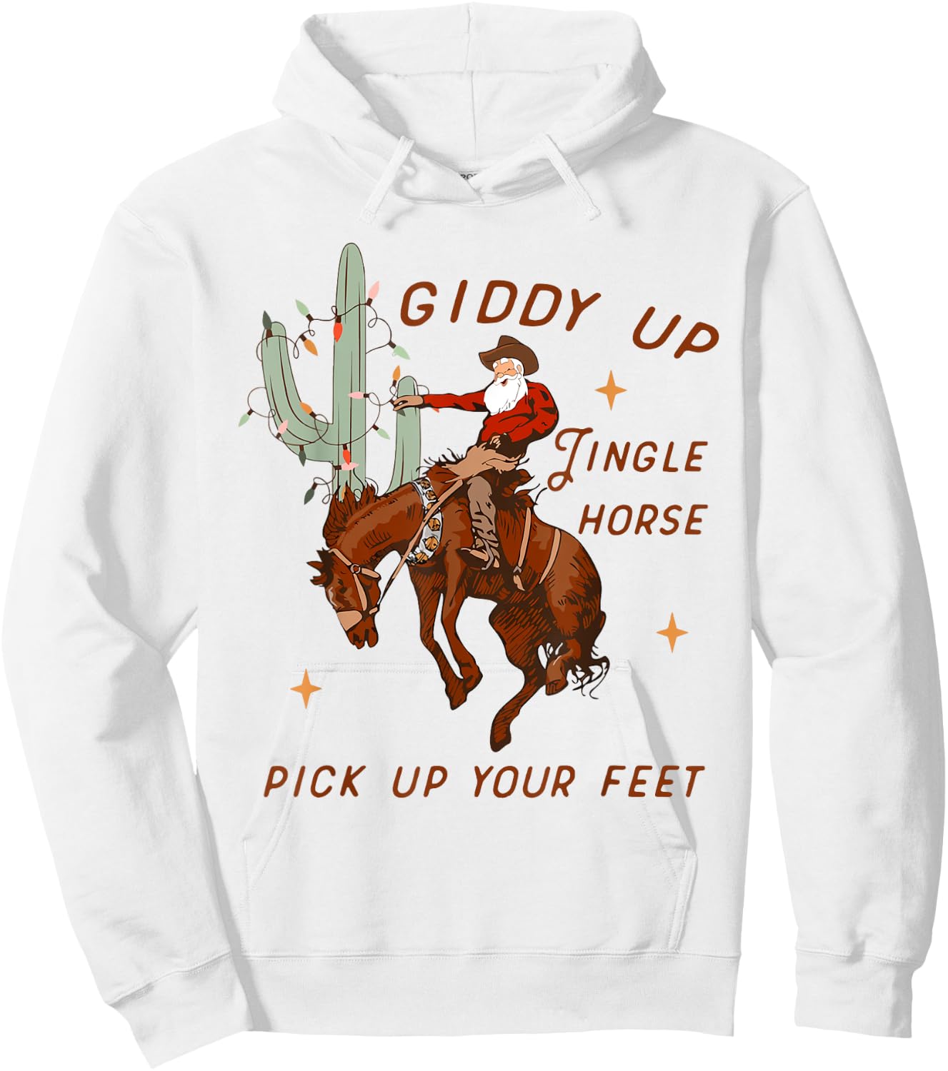 Giddy Up Jingle Horse Pick Up Your Feet Cowboy Santa Cactus Hoodie - Hoodie | White