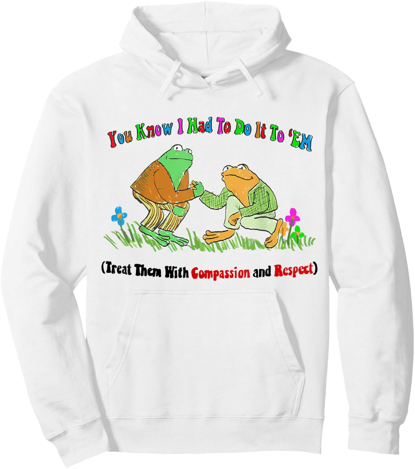 Treat Them With Compassion and Respect Hoodie - Hoodie | White