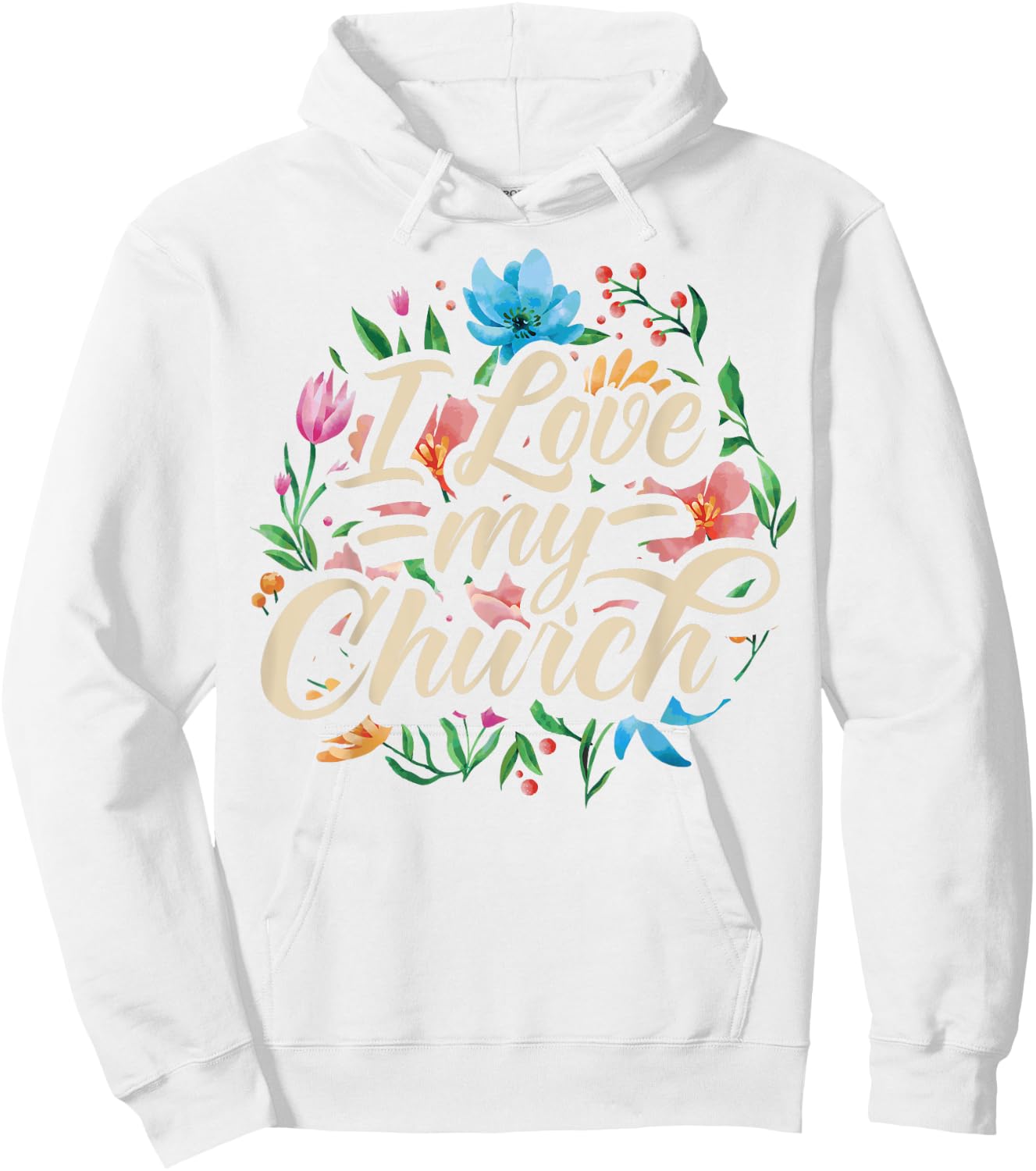 I Love My Church Religious Saying Catholic Christian Pastor Hoodie - Hoodie | White