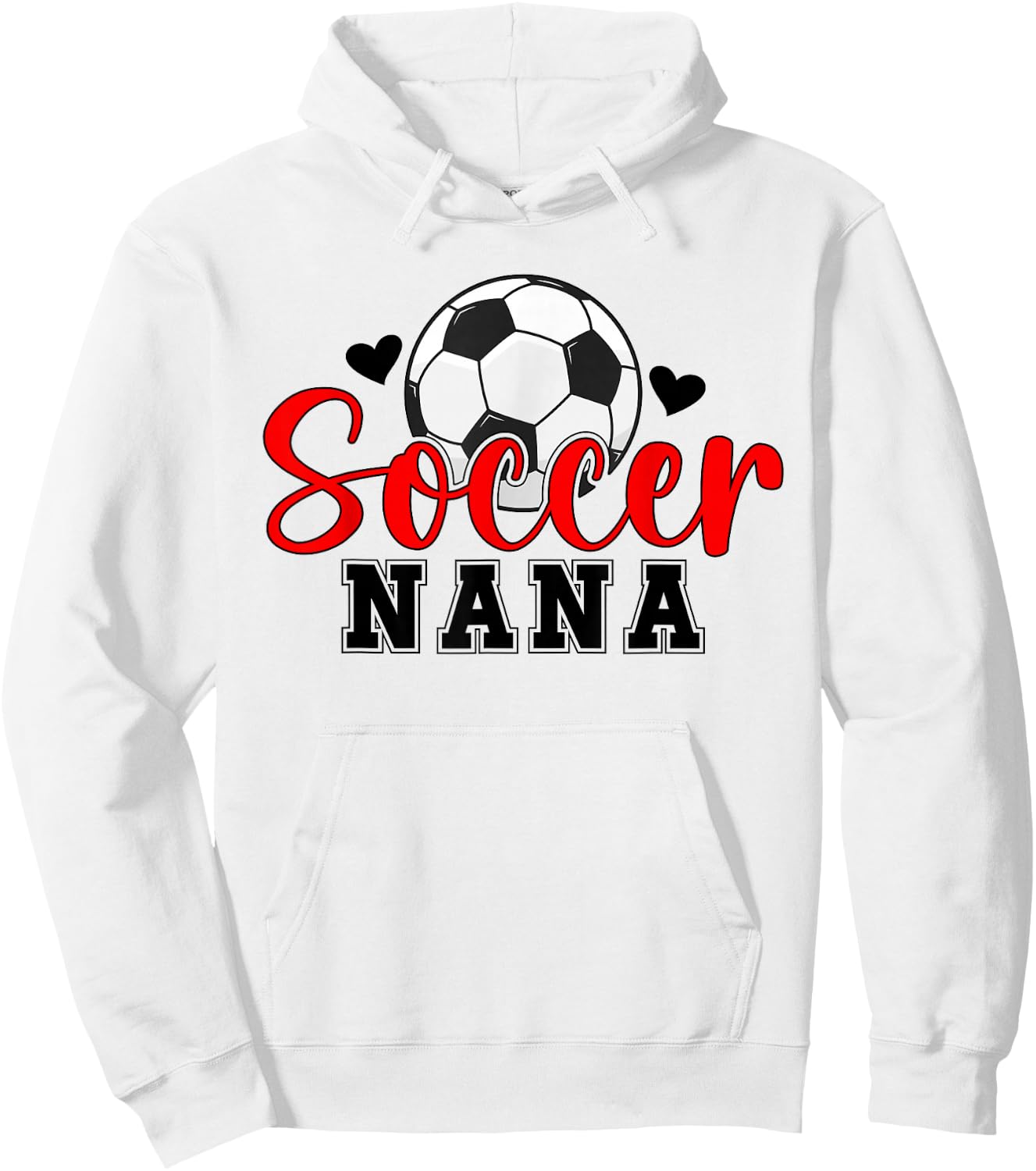 Soccer Nana Grandma Nana of A Soccer Player Nana Hoodie - Hoodie | White