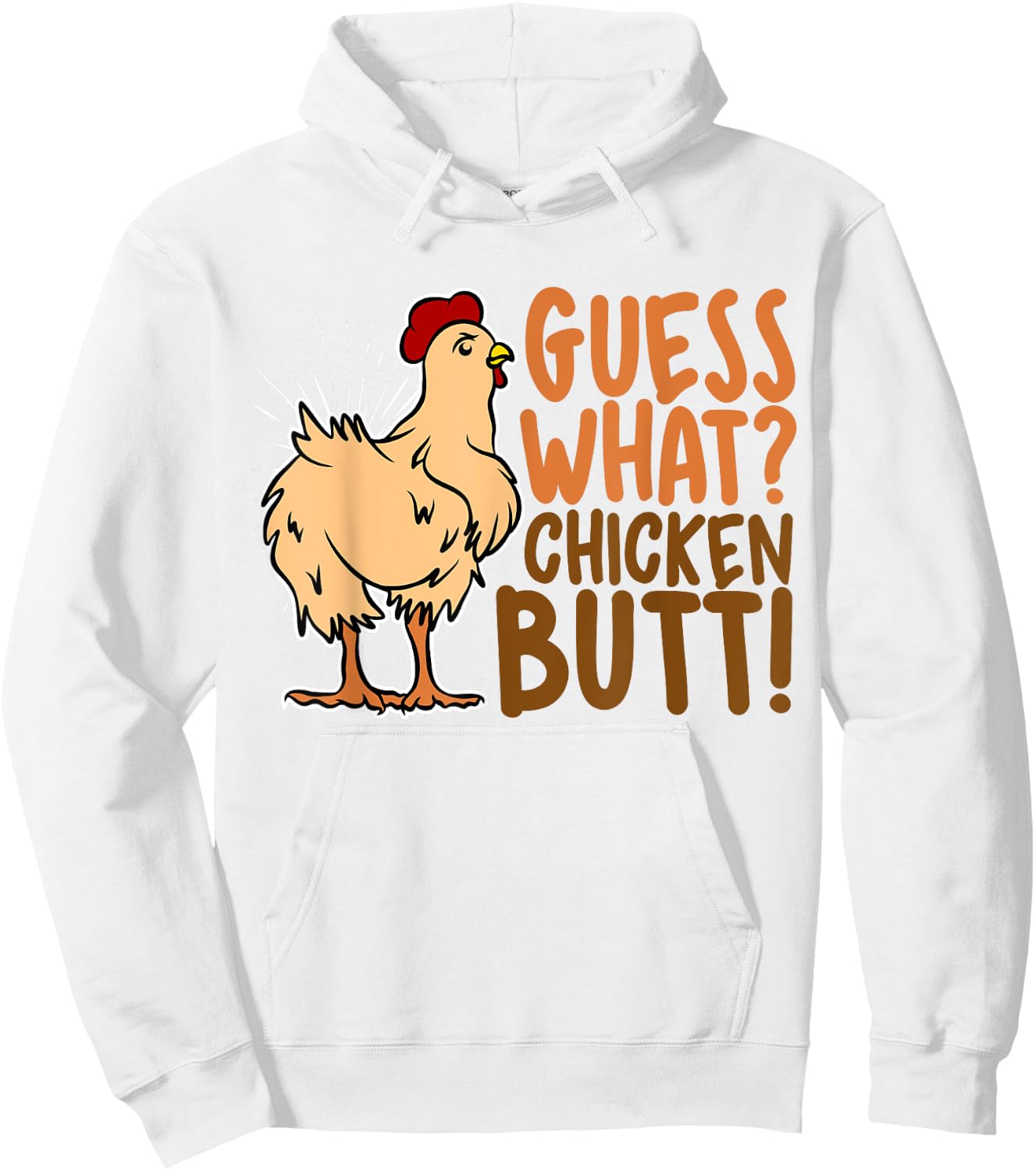 Guess What Chicken Butt, Funny Farm Animal Lover, Chicks Hoodie - Hoodie | White