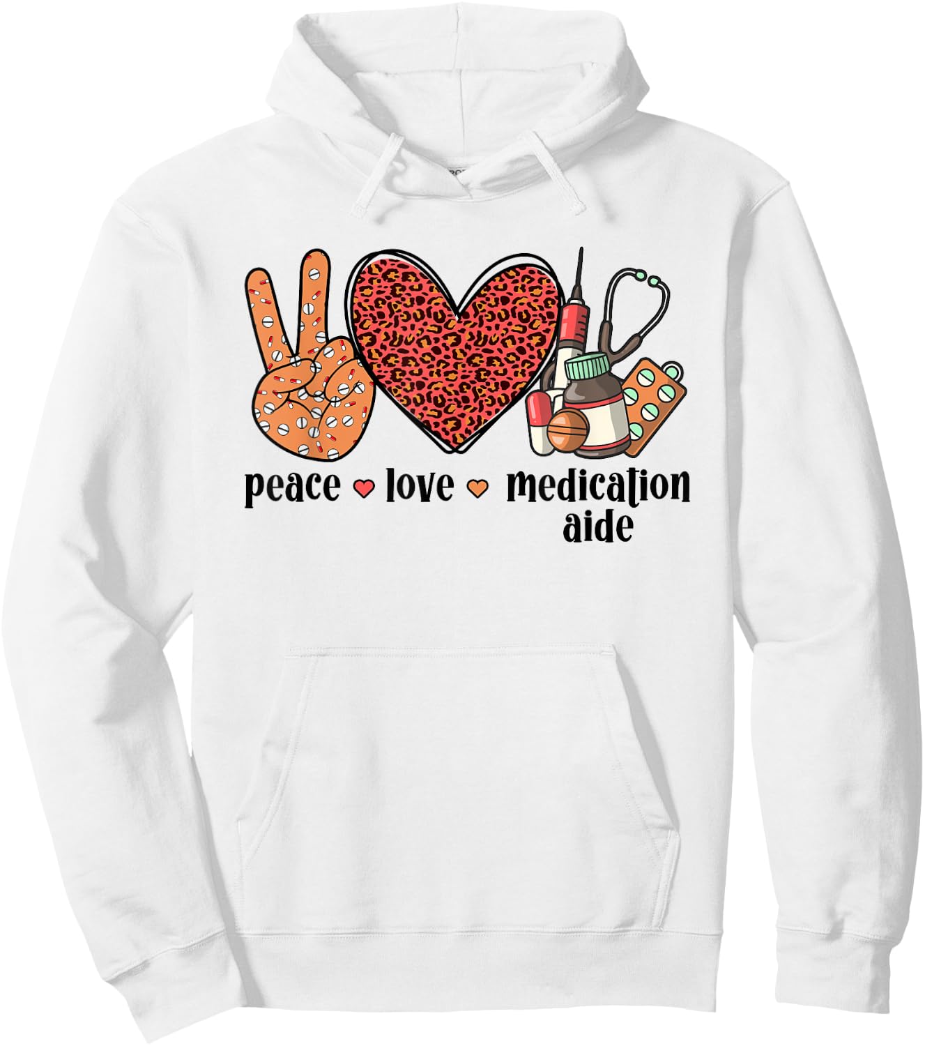Peace Love Medication Aide Med Aide Medication Aides Hoodie - Hoodie | White