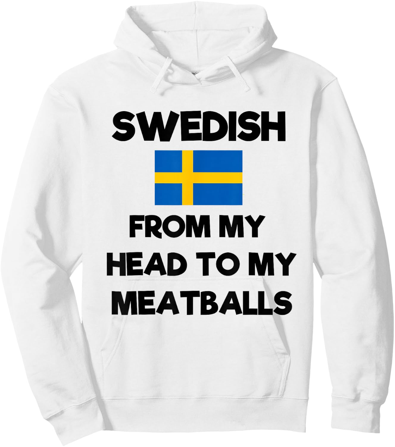 Funny Swedish From My Head To My Meatballs Sweden Flag Joke Hoodie - Hoodie | White