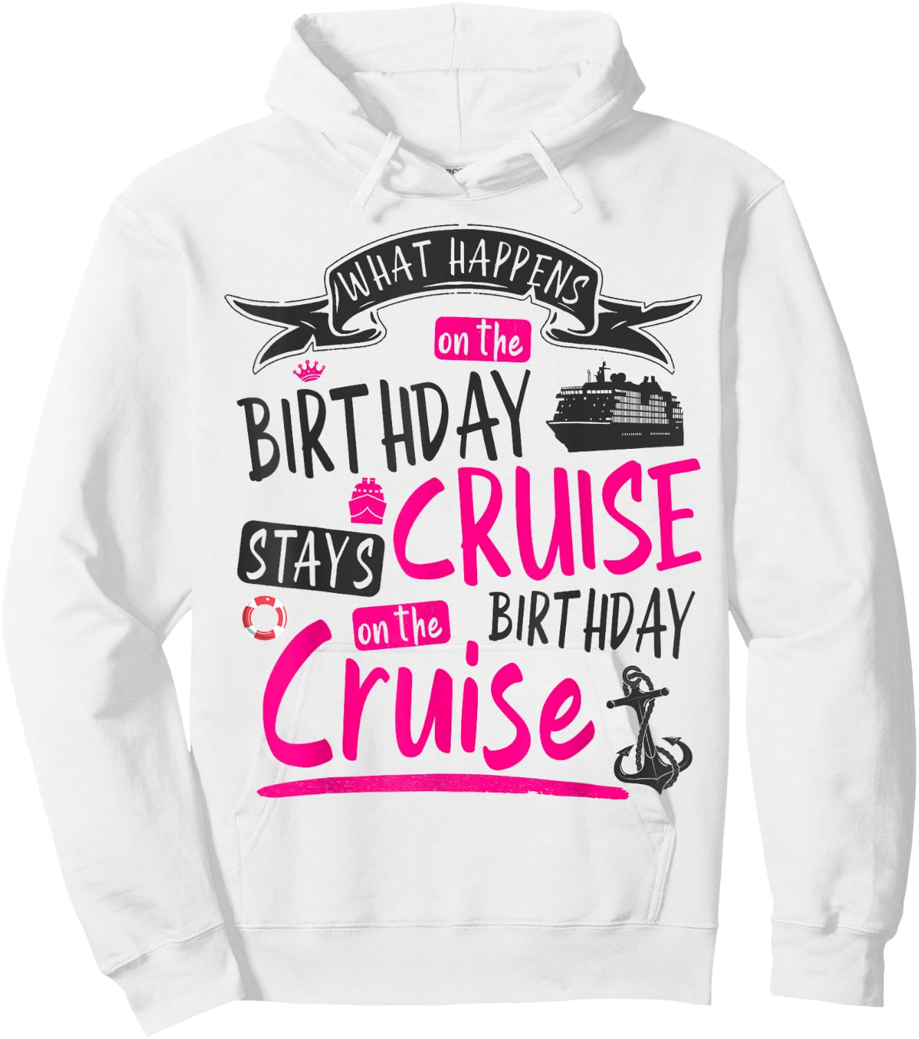 My Birthday Cruise Idea & Funny Cruise Ship Hoodie - Hoodie | White