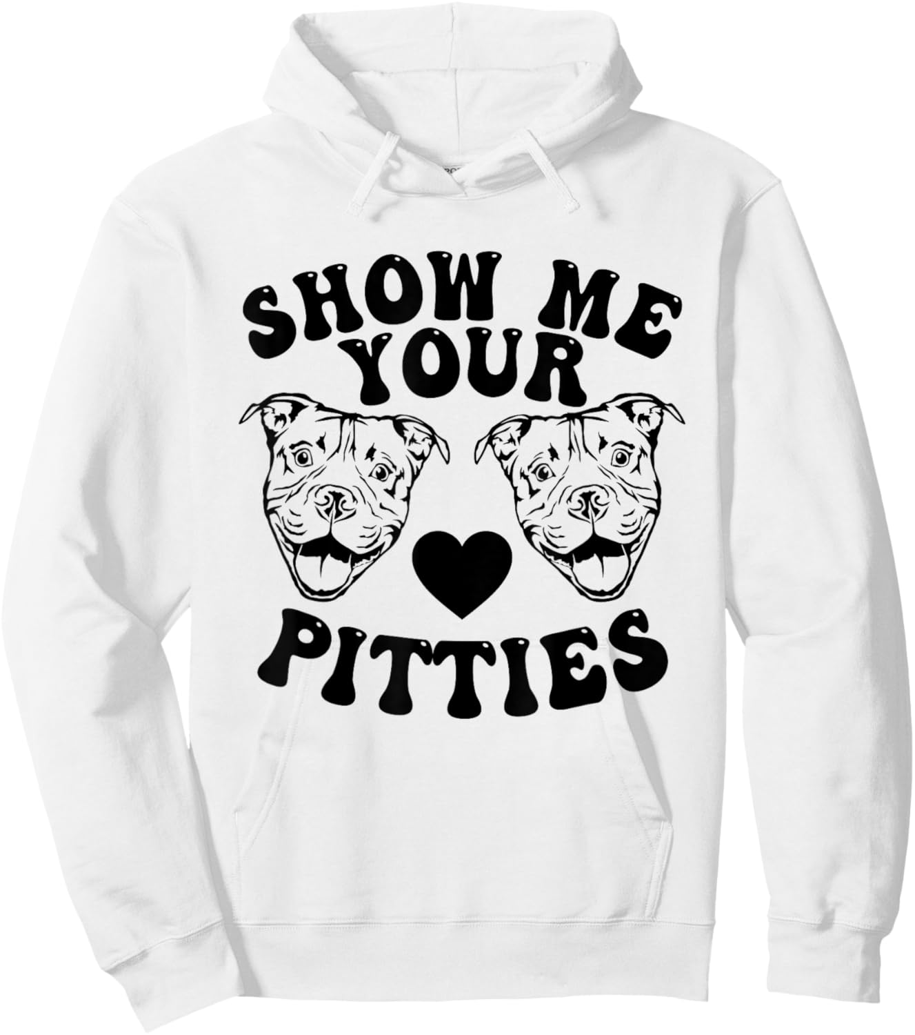 Pitbull Dog Owner Show Me Your Pitties Funny Pitbull Lovers Hoodie - Hoodie | White
