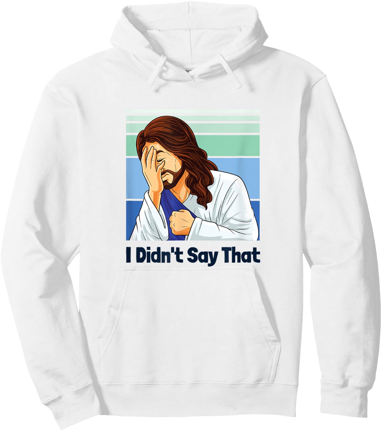 Jesus Face Palm I Didn’t Say That Hoodie - Hoodie | White