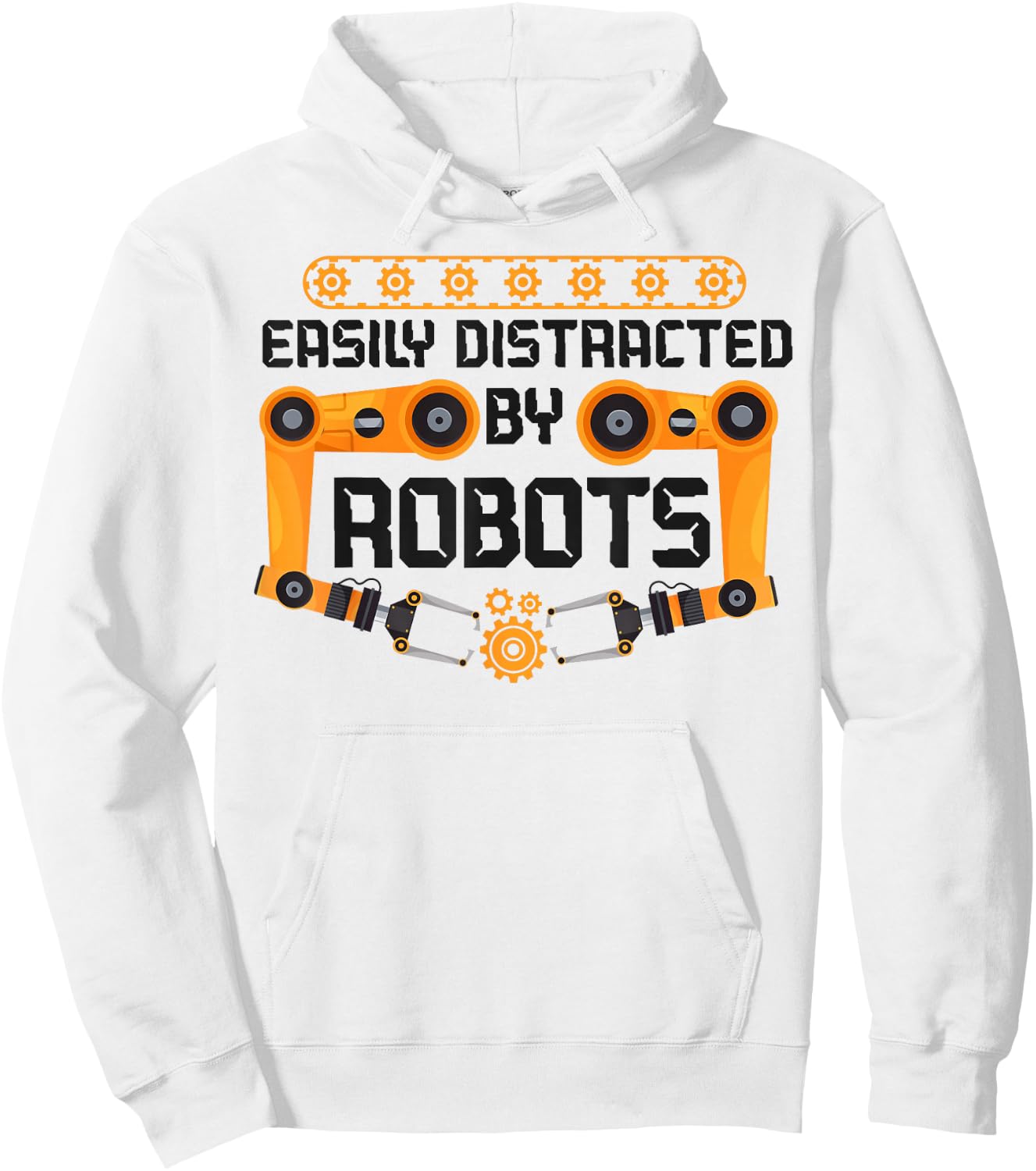 Robot Robotics Engineer Easily Distracted By Robots Hoodie - Hoodie | White