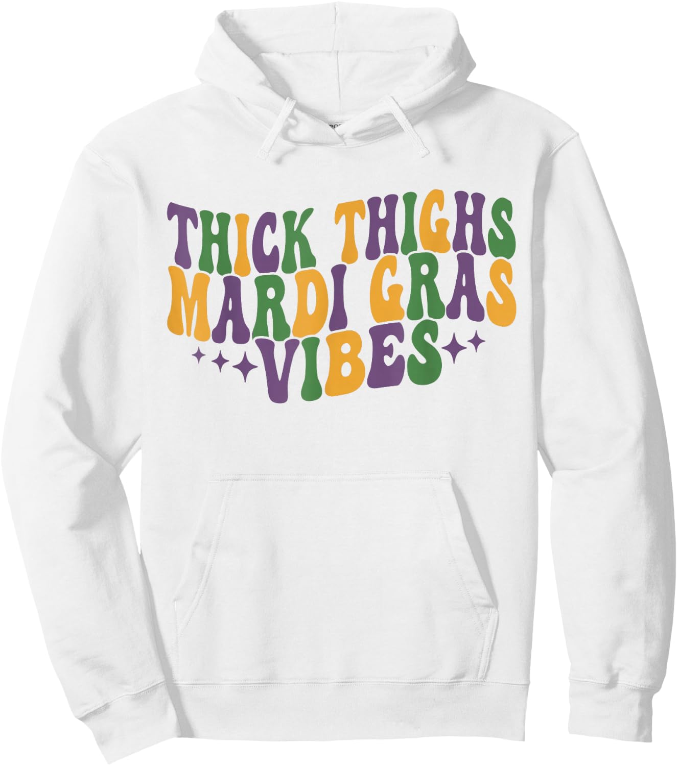 Thick Thighs Mardi Gras Vibes New Orleans Festival Party Hoodie - Hoodie | White