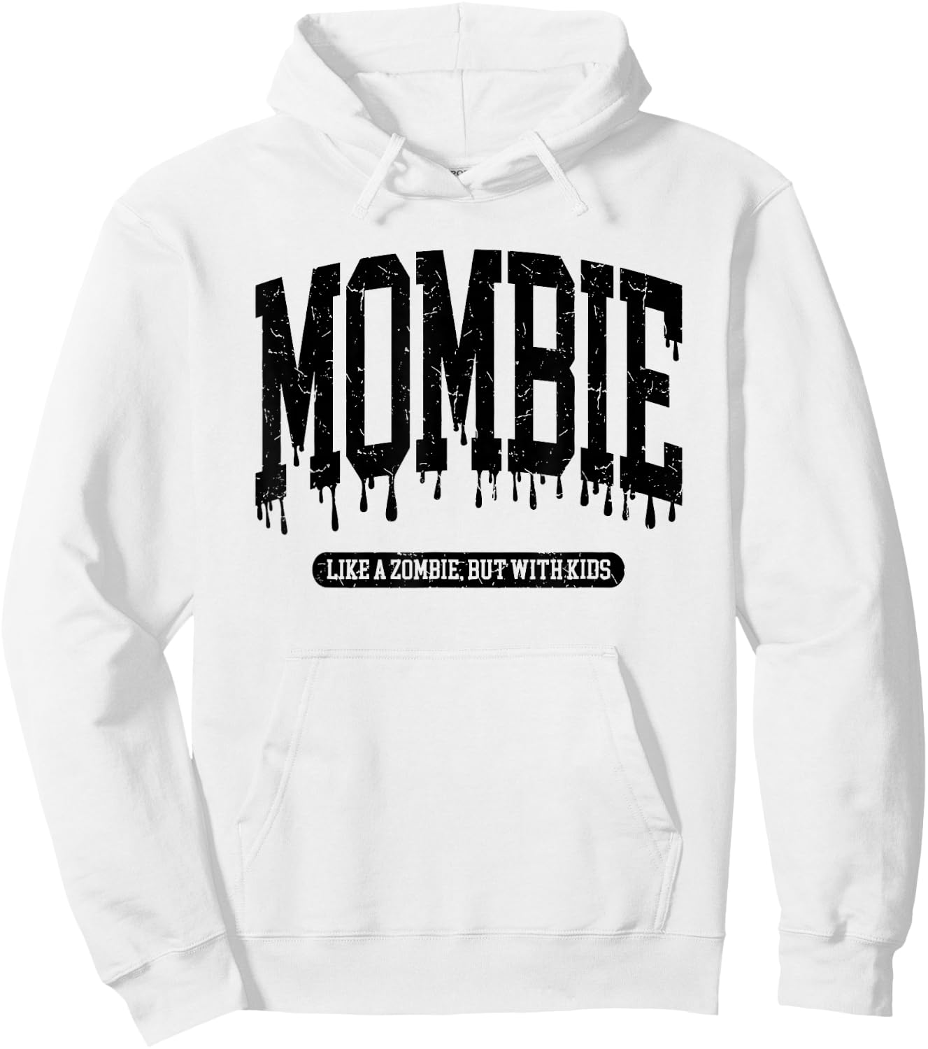 Mombies Like A Zombie But With Kids Hoodie - Hoodie | White