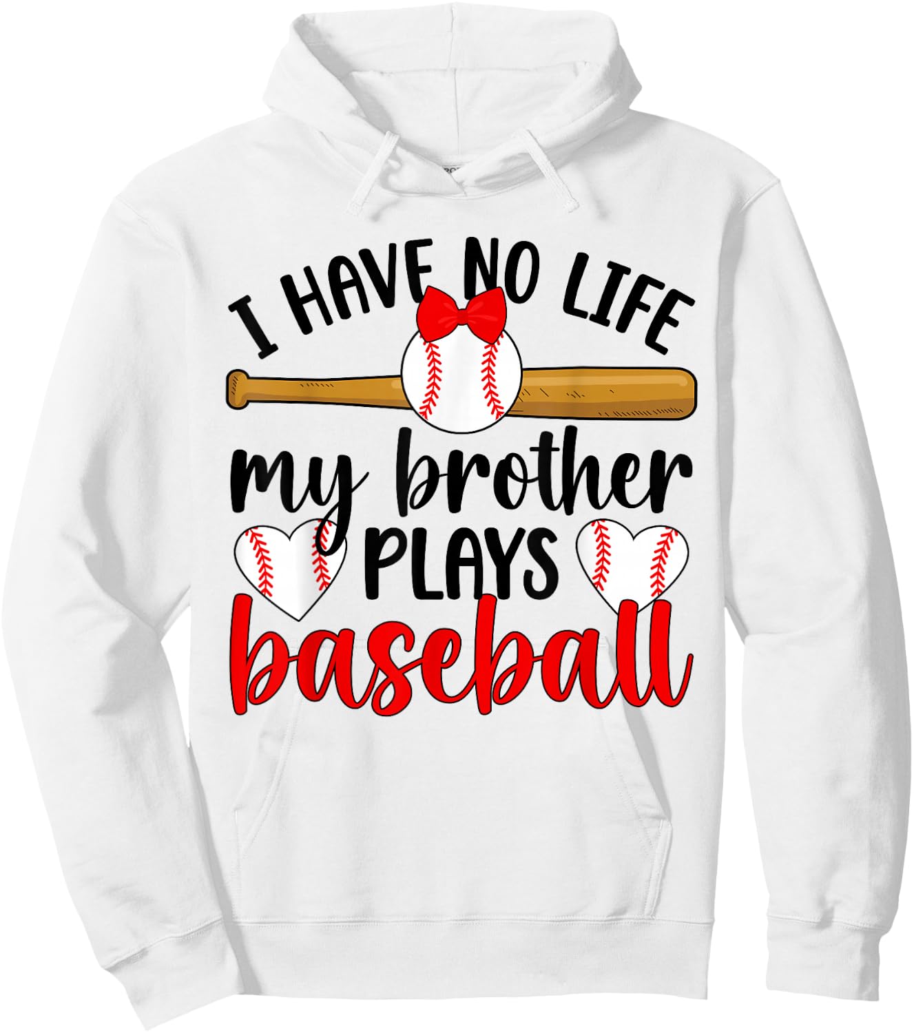 My Brother Plays Baseball Sister Of A Baseball Player Hoodie - Hoodie | White