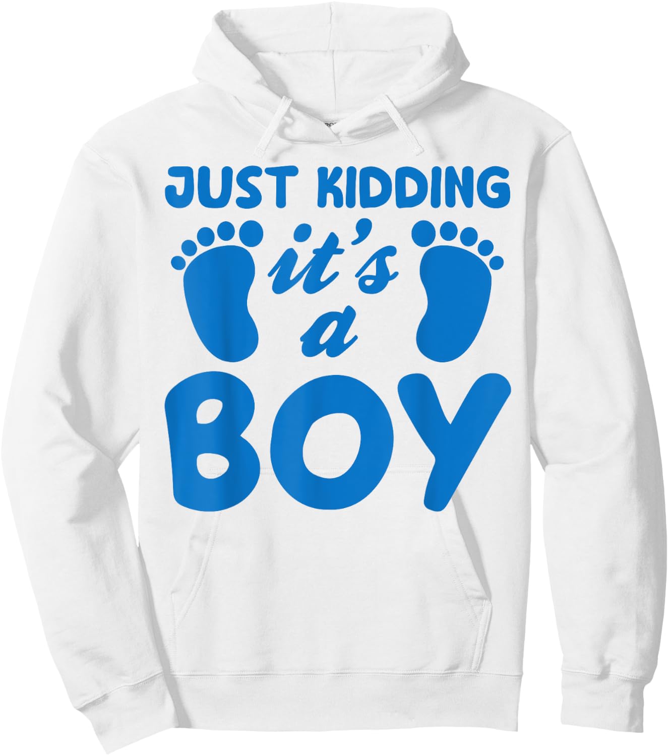 Just Kidding It's a Boy Funny Pink Gender Reveal Party Day Hoodie - Hoodie | White
