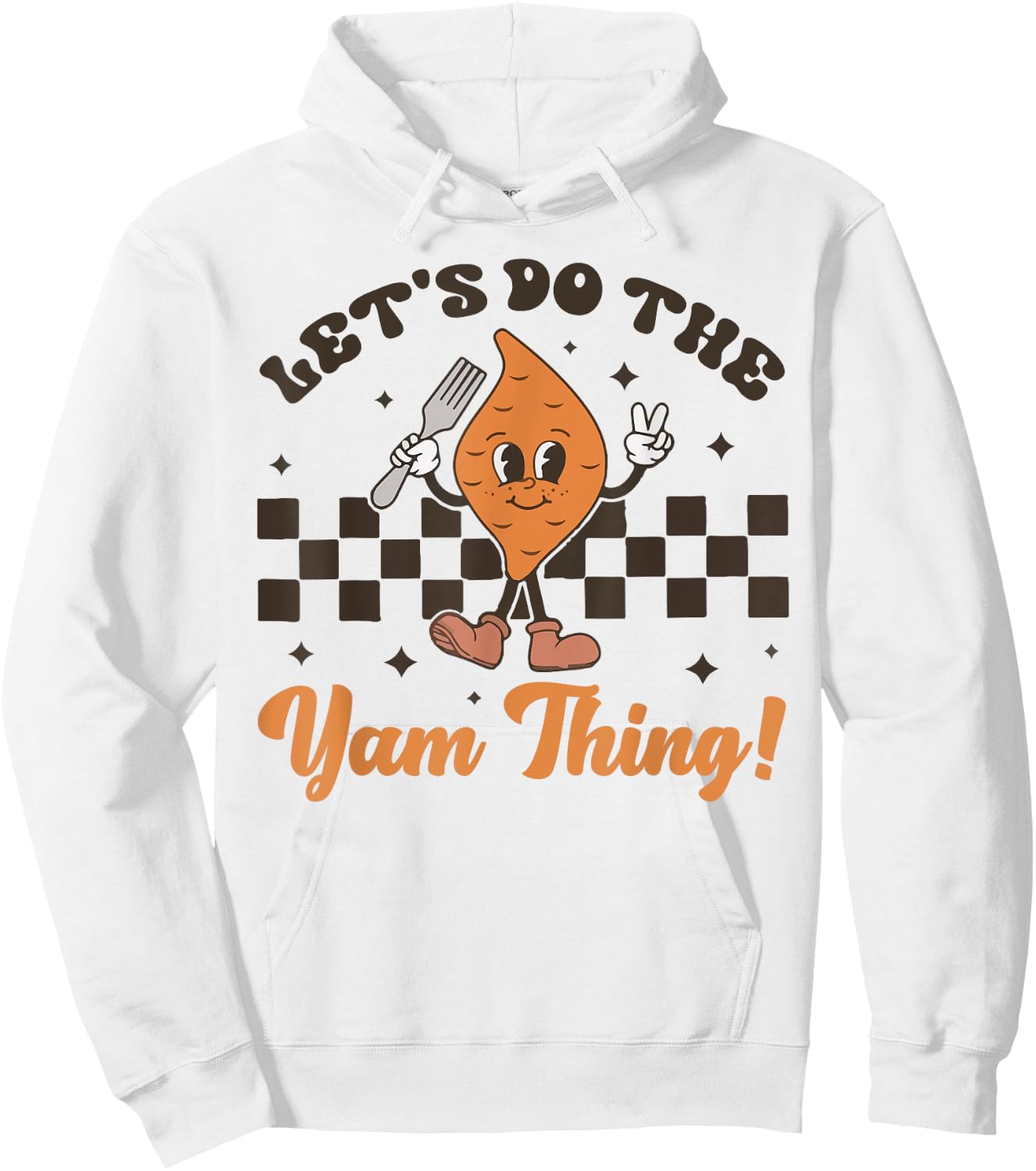 Let's Do the Yam thing Thanksgiving Funny Family Costume Hoodie - Hoodie | White