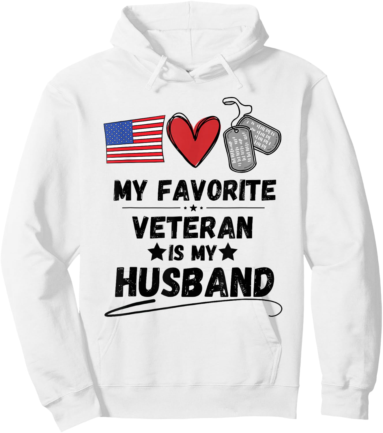 Funny Spouse Veterans Day My Favorite Veteran is My Husband Hoodie - Hoodie | White