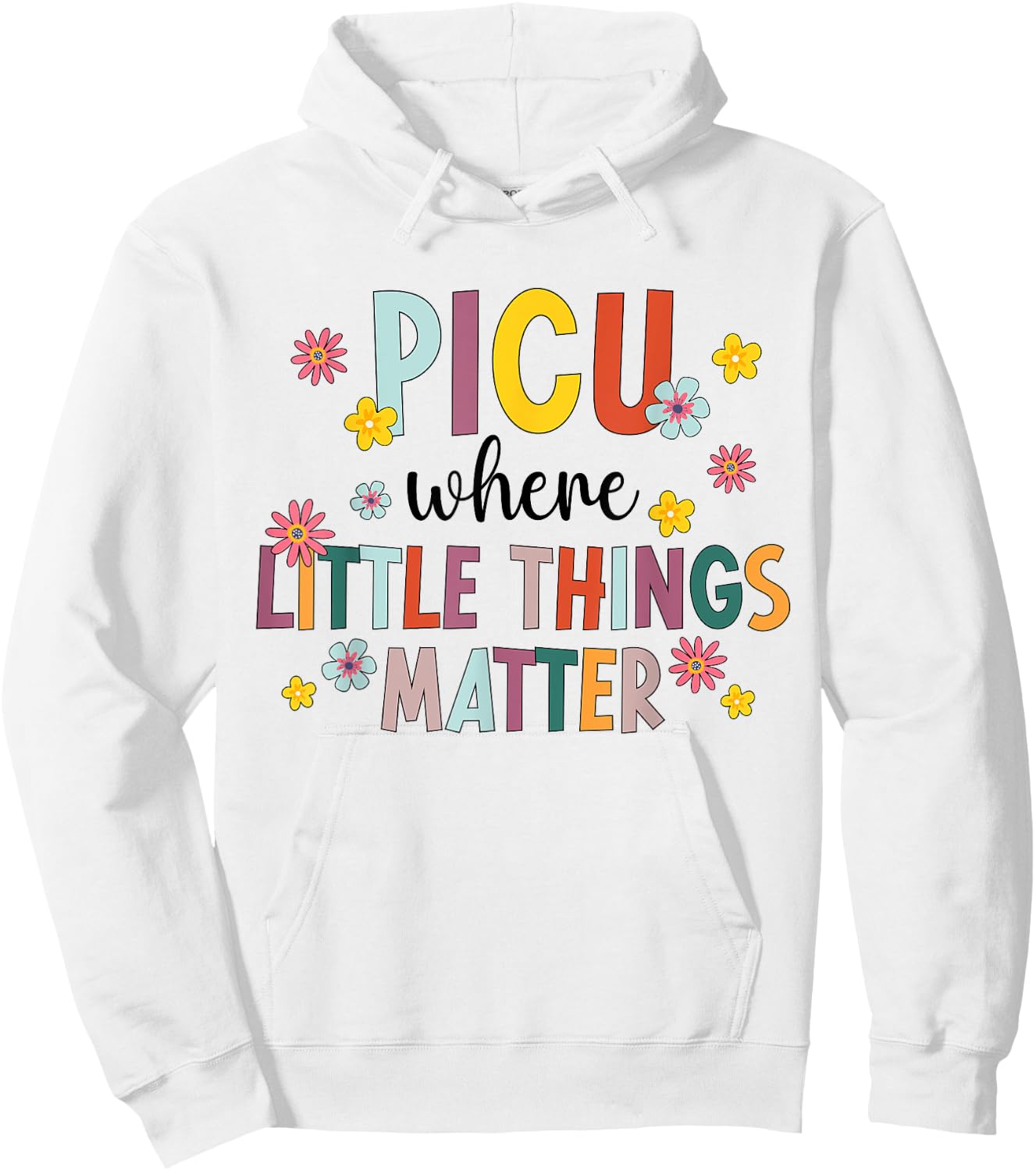 Best PICU Nurse Appreciation Pediatric Intensive Care Unit Hoodie - Hoodie | White