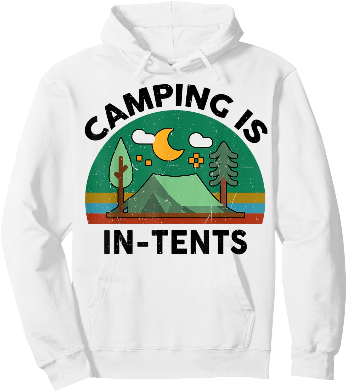 Funny Camping Is In-Tents for Happy Camper Hiking RV Lover Hoodie - Hoodie | White