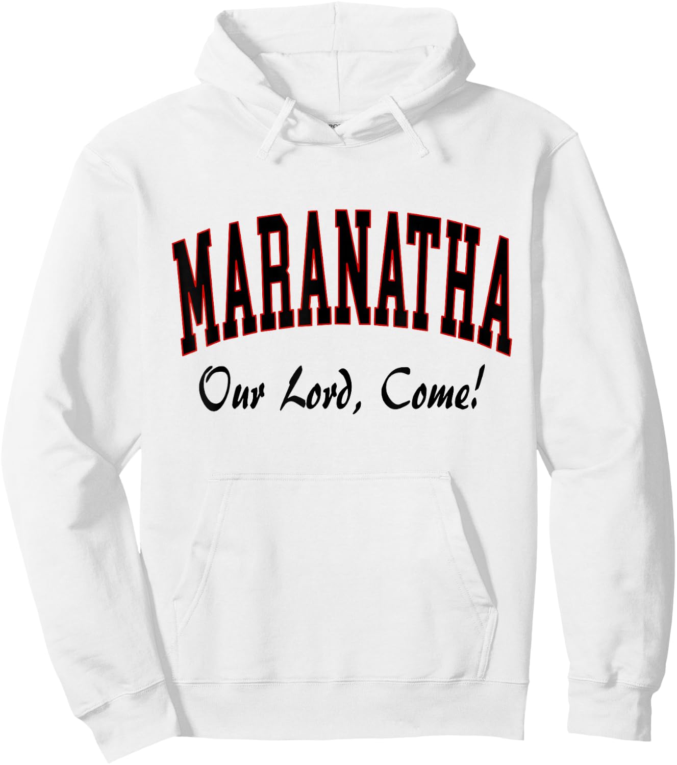 Maranatha Jesus Will Come - 1st Corinthians New Testament Hoodie - Hoodie | White
