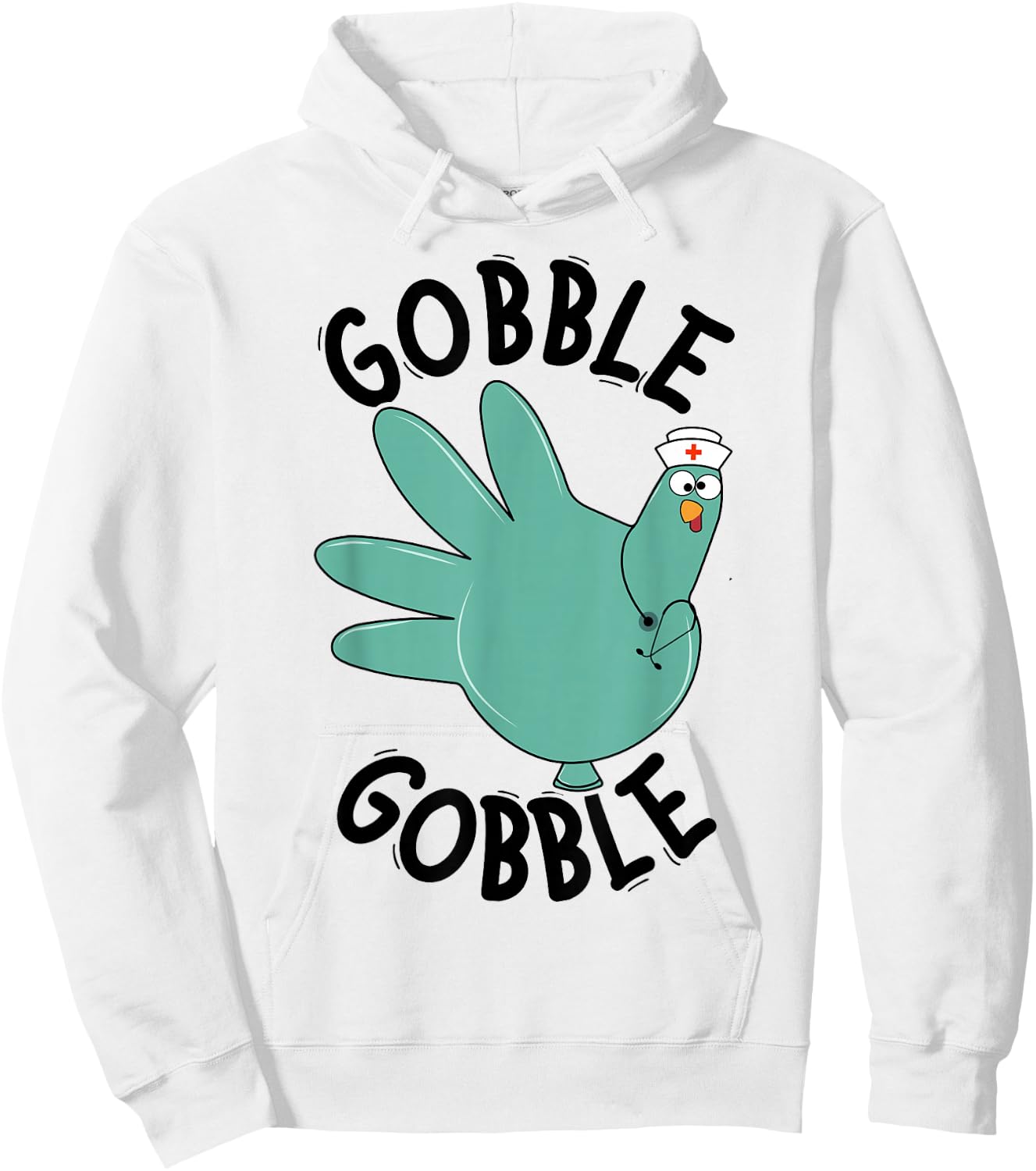 Turkey Gobble Glove Thanksgivin Nurse Medical Thankful Nurse Hoodie - Hoodie | White
