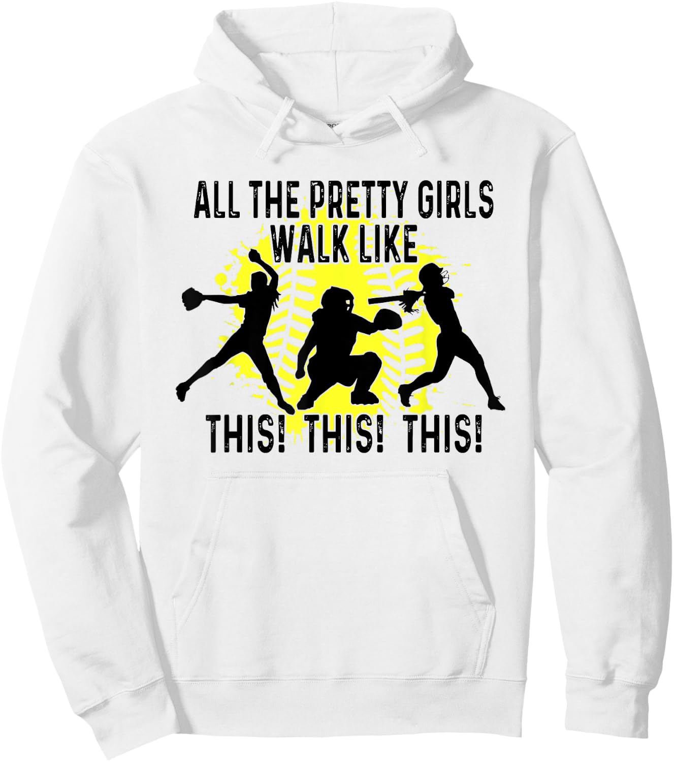 All The Pretty Girls Walk Like This, Softball Sport Hoodie - Hoodie | White