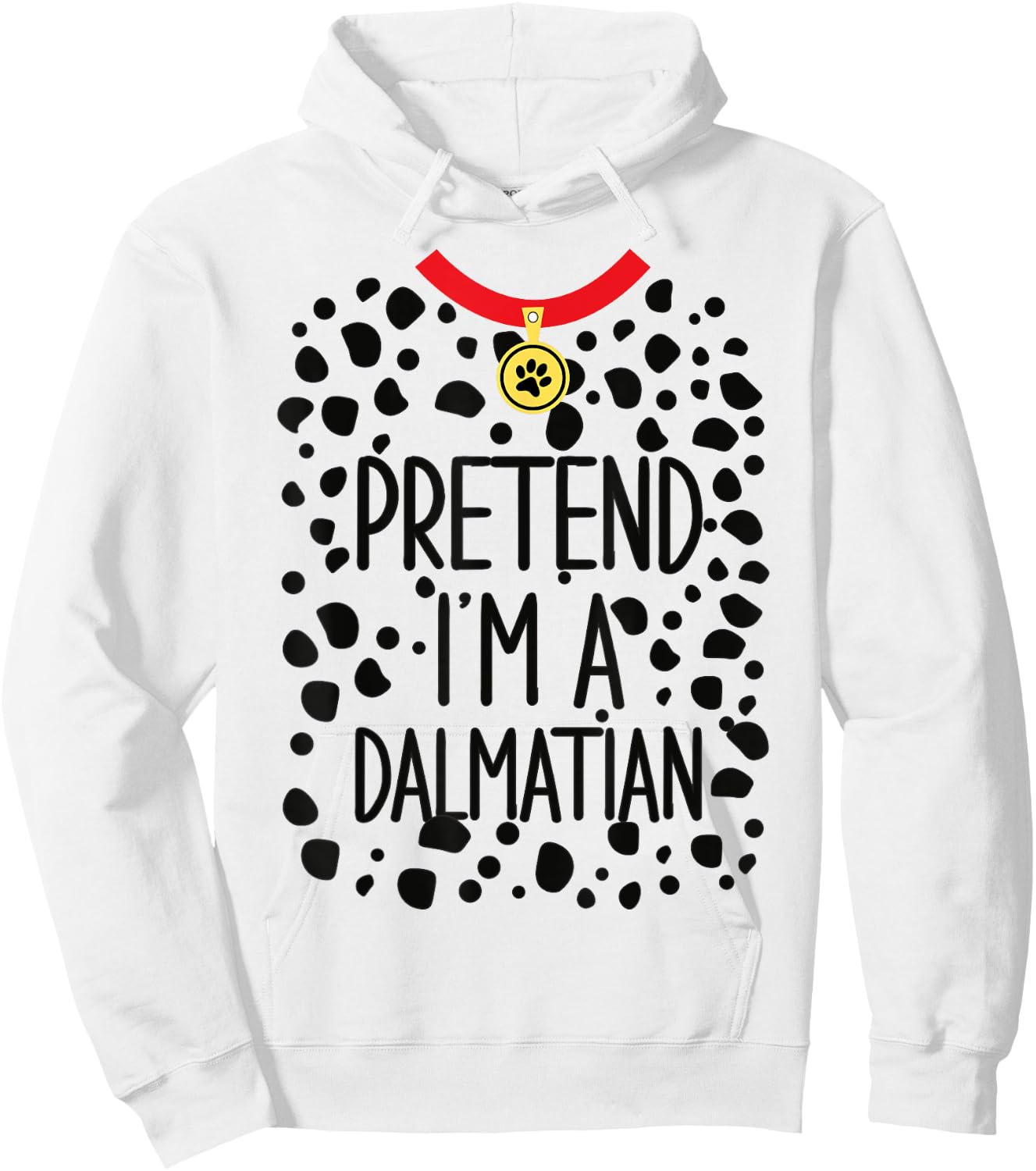 Pretend I'm a Dalmatian Funny Lazy Halloween Costume Dog Hoodie - Hoodie | White