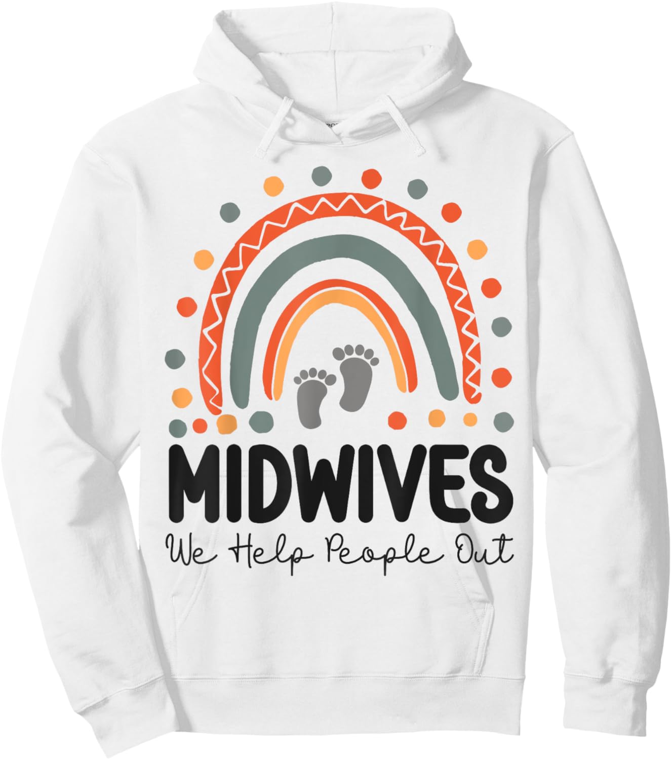 Nurse Midwife Birth Worker Pun Rainbow Midwives We Help Hoodie - Hoodie | White