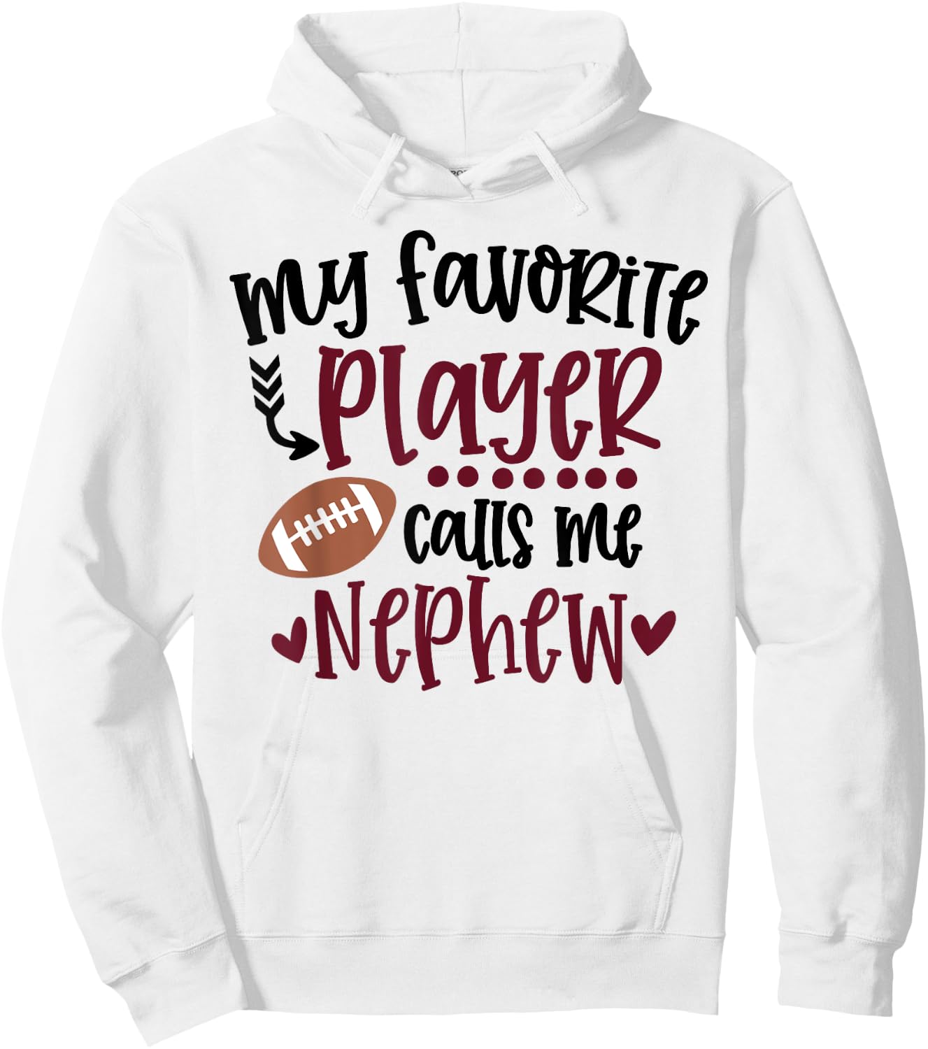 My Favorite Football Player Calls Me Nephew Football Nephew Hoodie - Hoodie | White