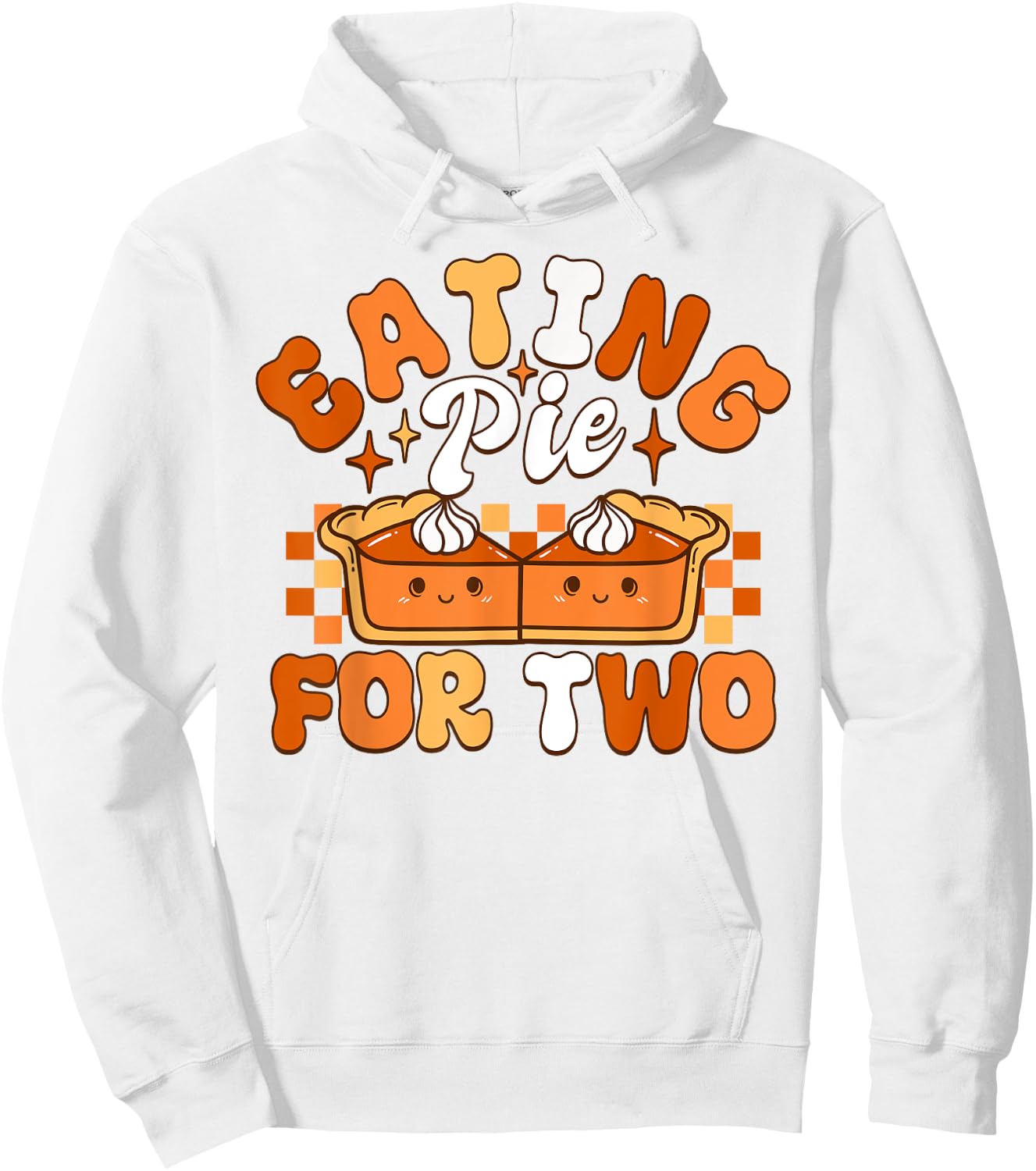 Eating Pie For Two Thanksgiving Pregnancy Announcement Hoodie - Hoodie | White
