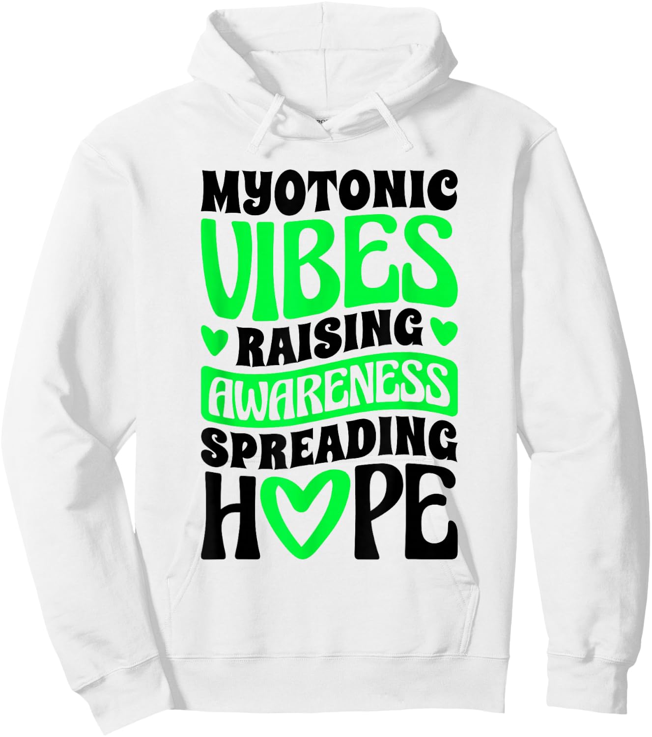 Raising Awareness Spreading Hope, Myotonic Dystrophy Fighter Hoodie - Hoodie | White