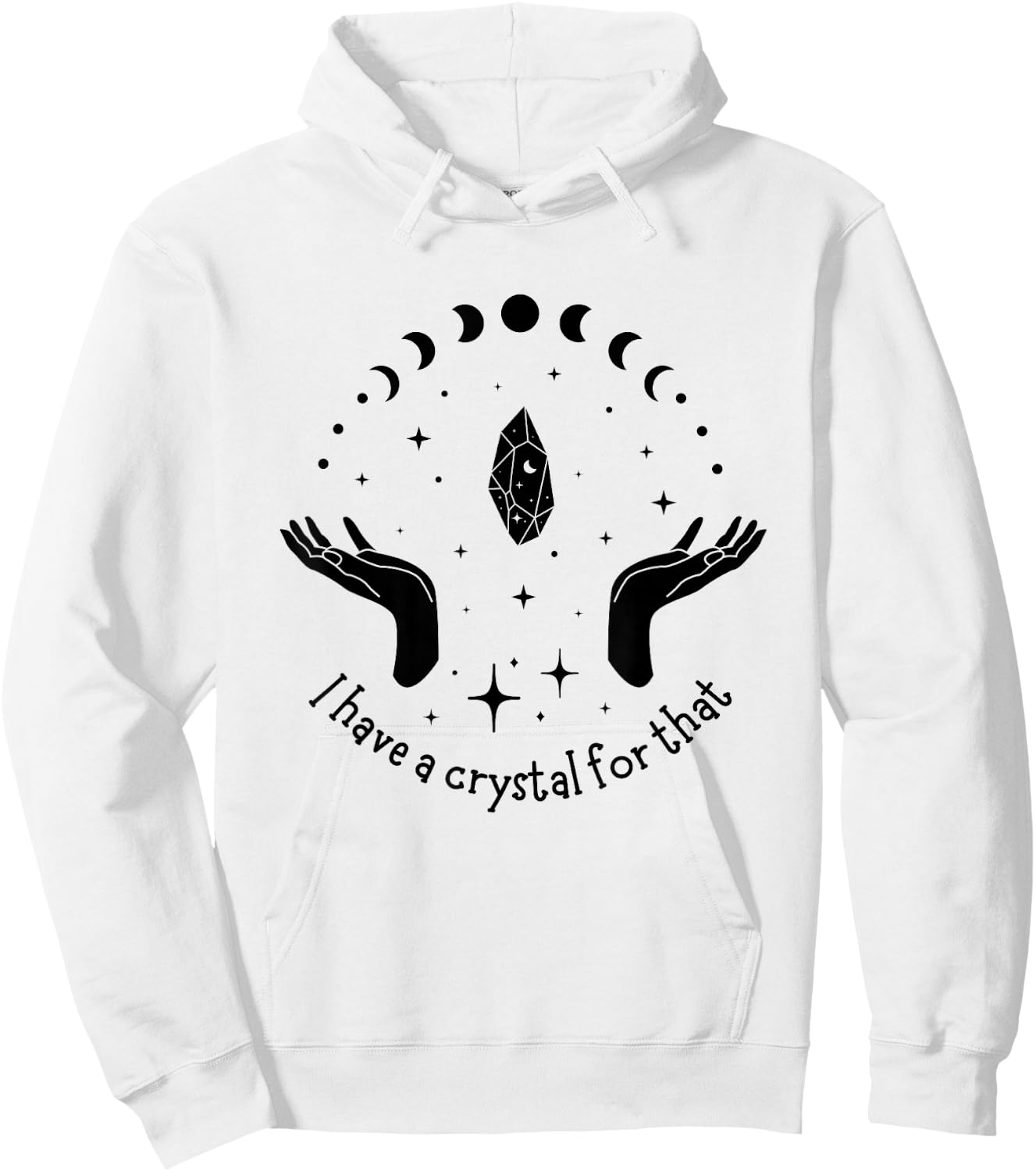 I Have A Crystal For That Spiritual Moon Phases Gift Hoodie - Hoodie | White