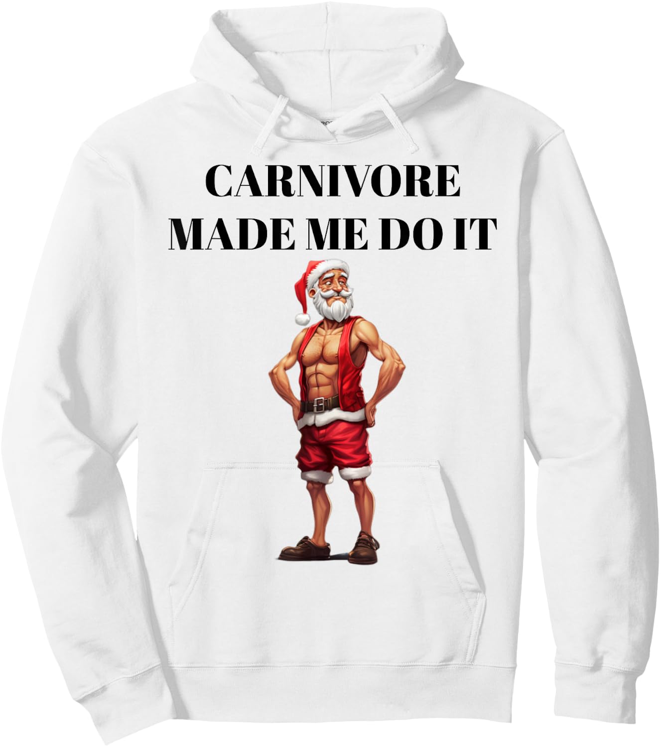 Carnivore Made Me Do It Funny Christmas Keto Fitness Gym Hoodie - Hoodie | White