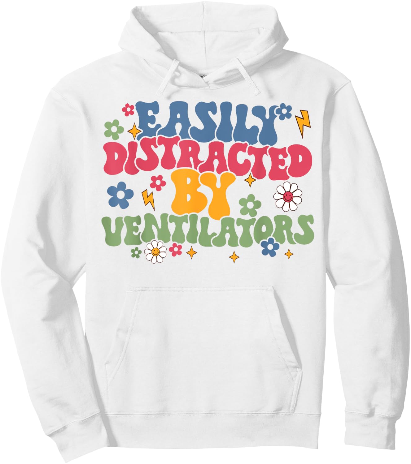 Funny Respiratory Therapist Easily Distracted By Ventilators Hoodie - Hoodie | White