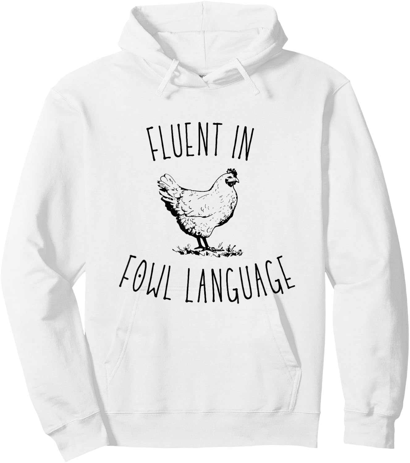 I Am Fluent In Fowl Language Hoodie - Hoodie | White