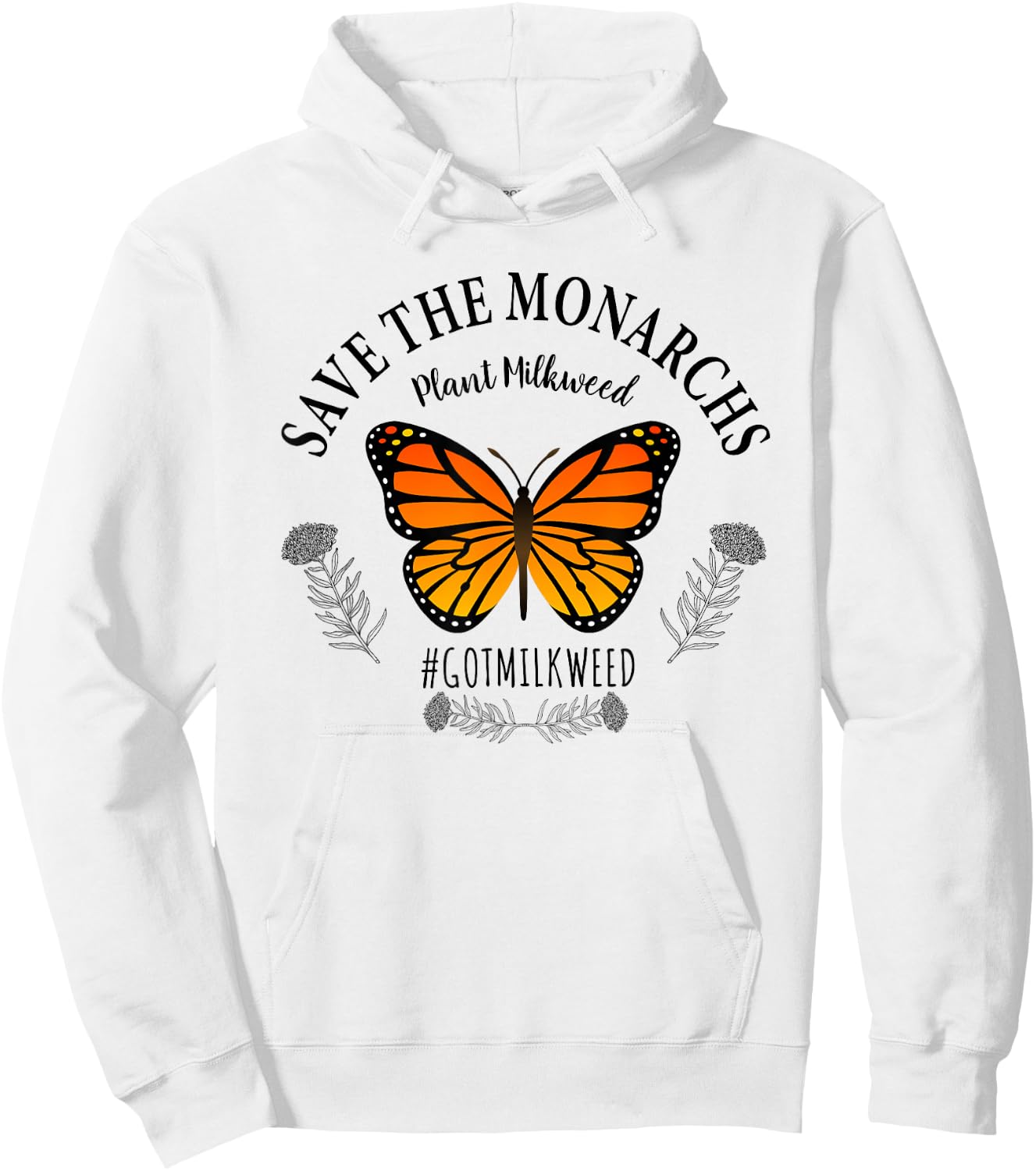 Monarch Whisperer Plant Milkweed Butterfly Save The Monarchs Hoodie - Hoodie | White