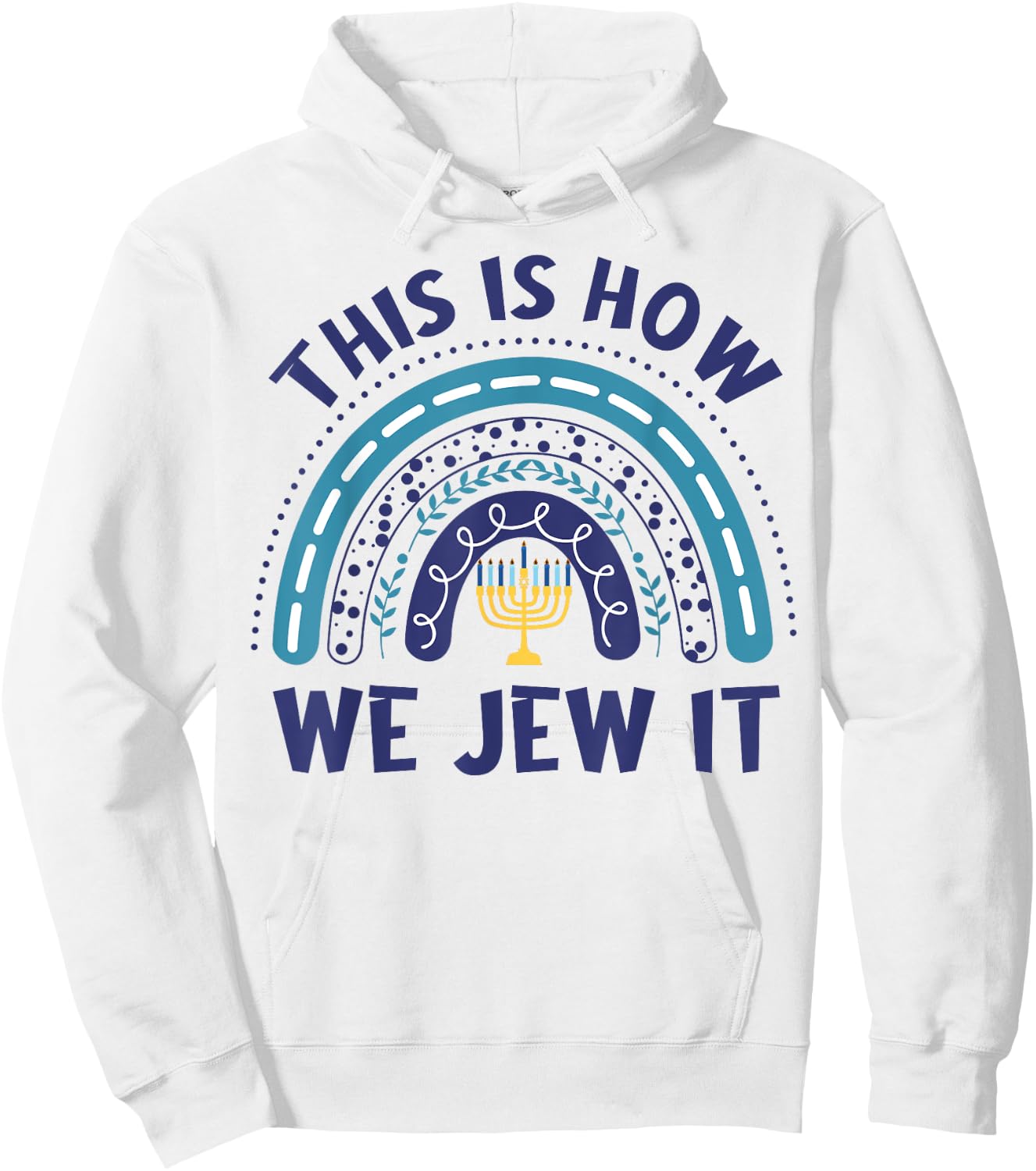 Hanukkah-Shirt This Is How We Jew It Chanukah Funny Jewish Hoodie - Hoodie | White