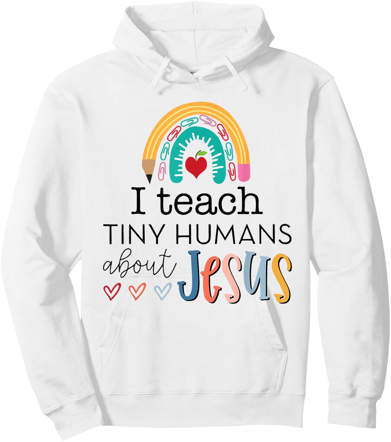 i teach tiny humans about jesus Christian teacher Hoodie - Hoodie | White