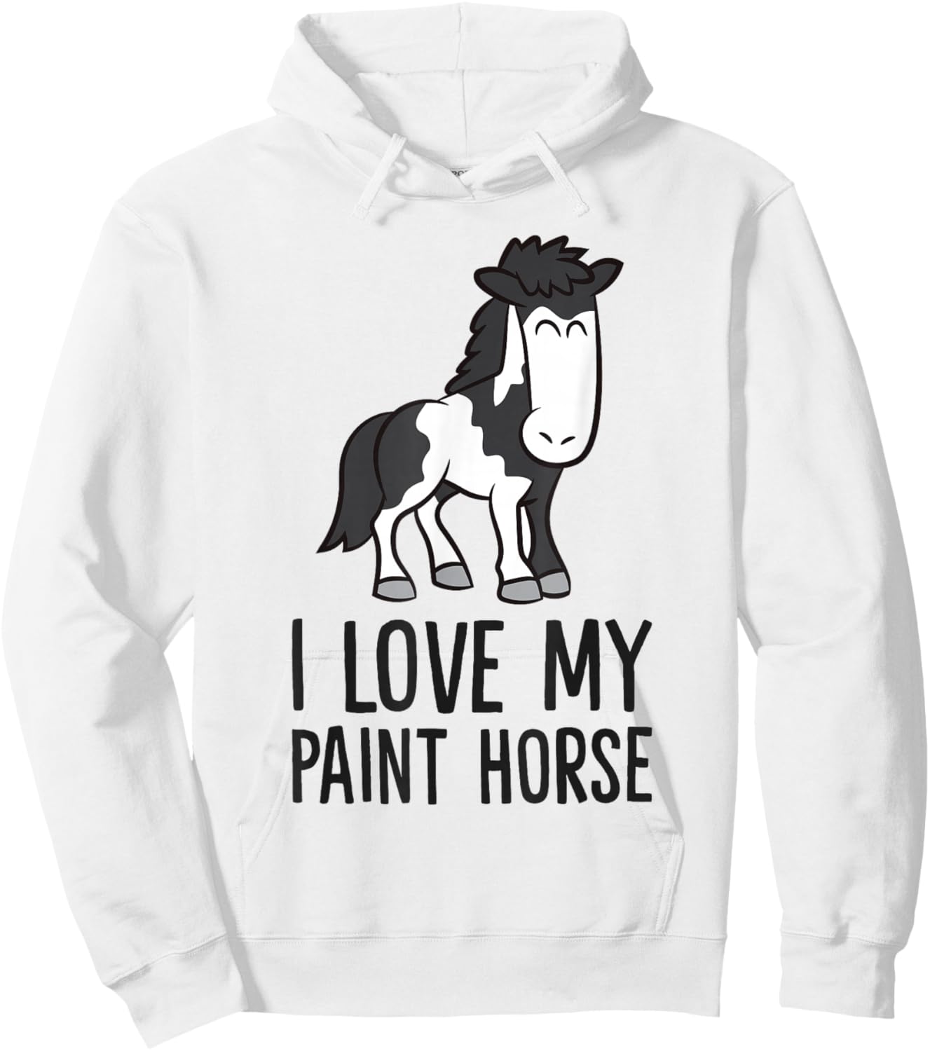 Paint Horse I Love My Paint Horse Hoodie - Hoodie | White