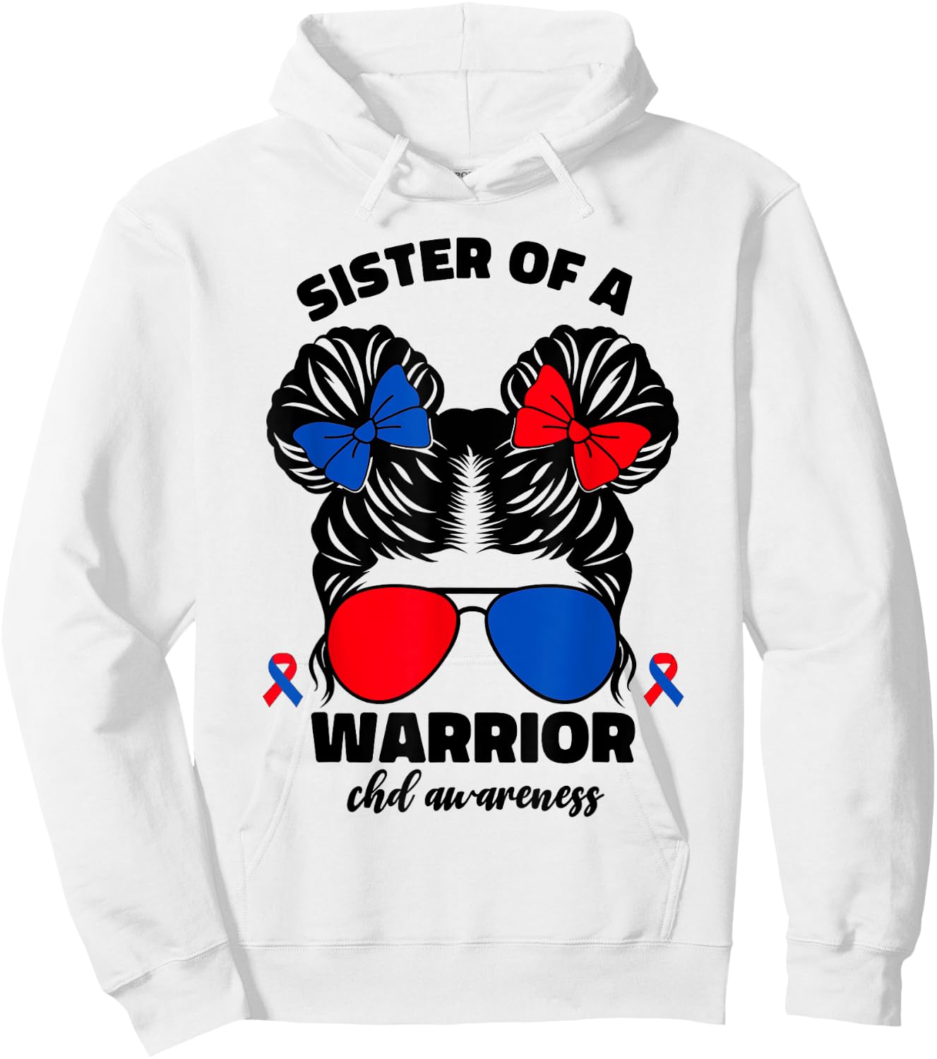 Sister Of A Warrior CHD Congenital Heart Defect Awareness Hoodie - Hoodie | White