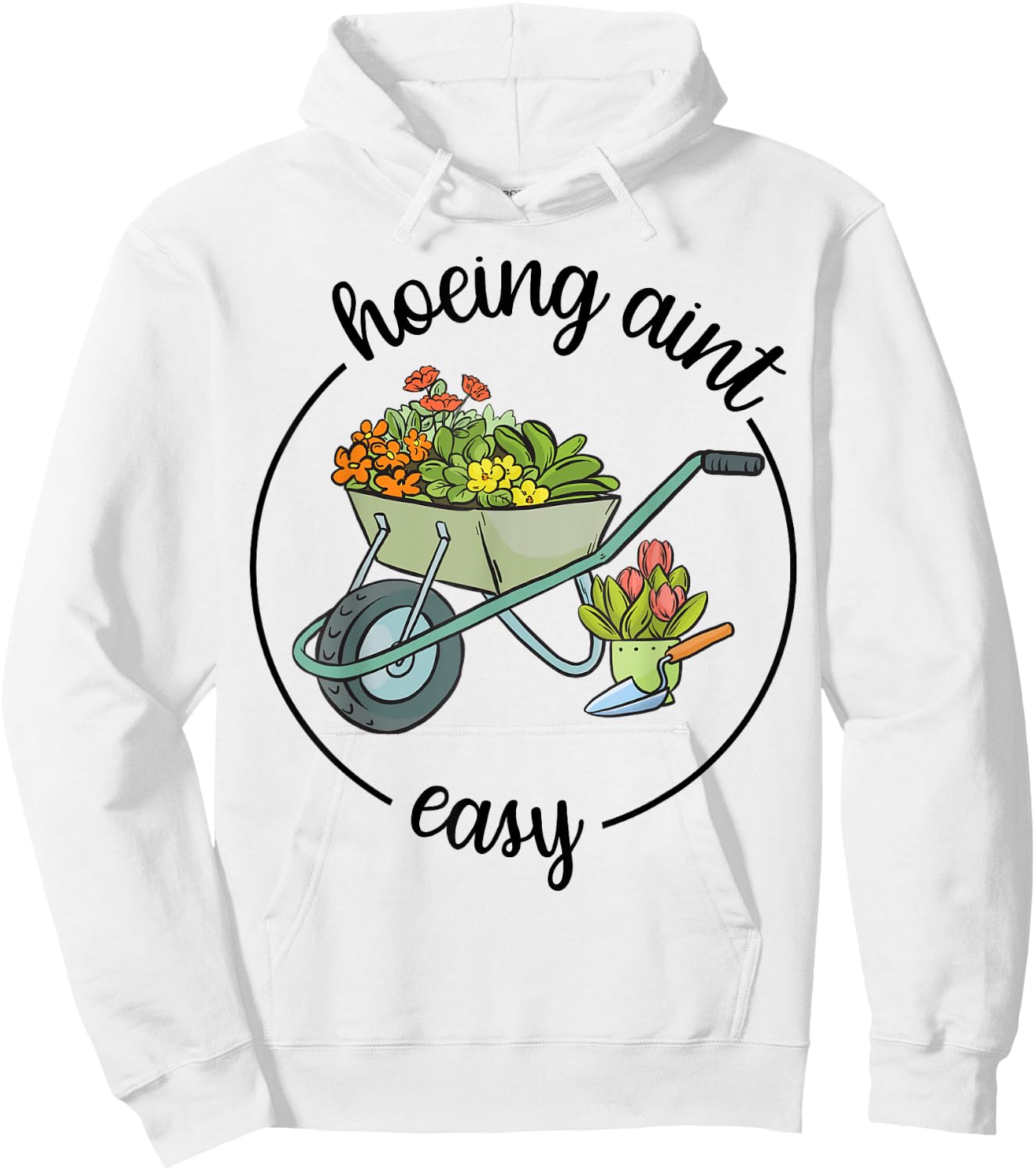 Gardening-Shirt Hoeing Aint Easy Funny Plant Mom Gift Women Hoodie - Hoodie | White